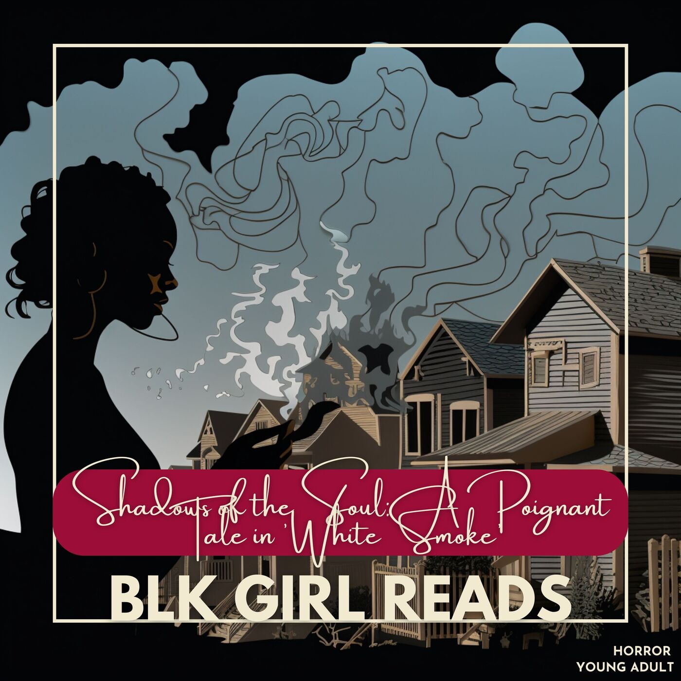 Through the Haze: a Journey with  'White Smoke'| BLK Girl Reads Book Club Podcast Ep. 7