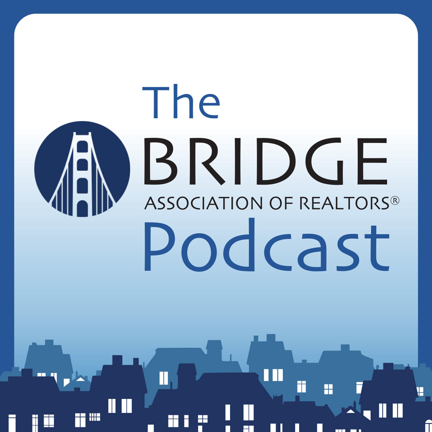 The Bridge Association of REALTORS® Podcast 