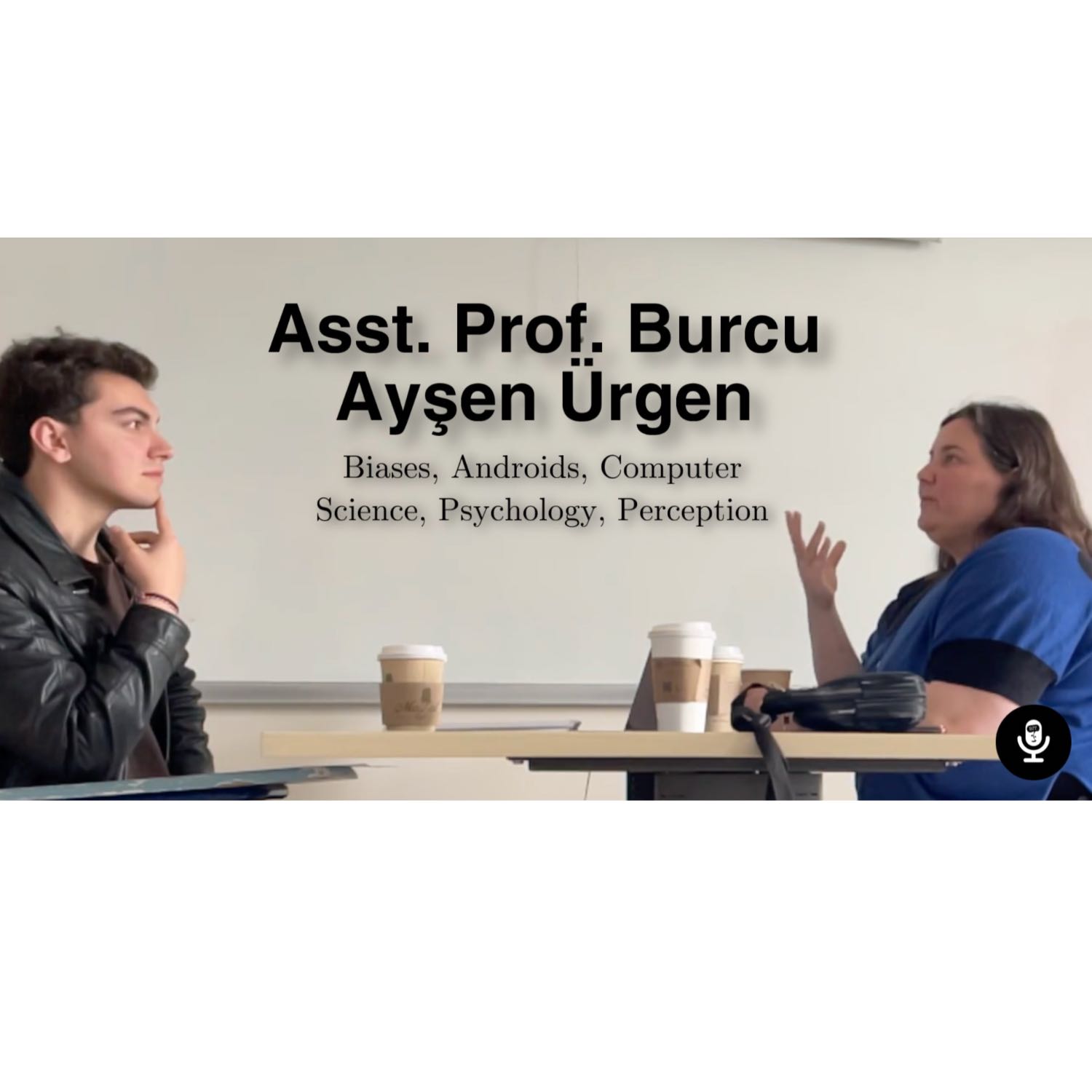 Asst. Prof. Burcu Ayşen Ülgen - Androids, Gender Attribution, Psychology, Perception, Experimentation --Spectrum of Science