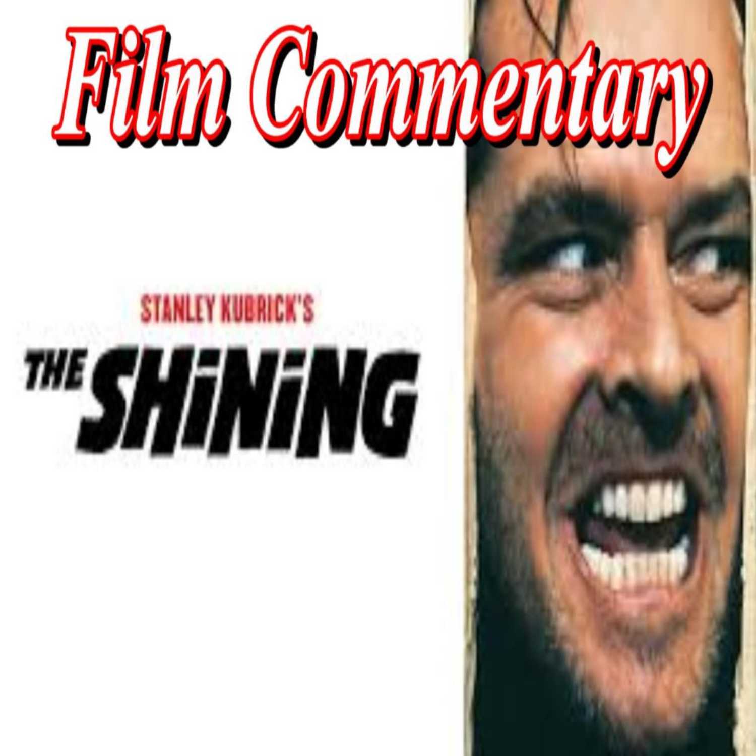 The Shining (1980) - Film Fanatic Commentary - Season 4