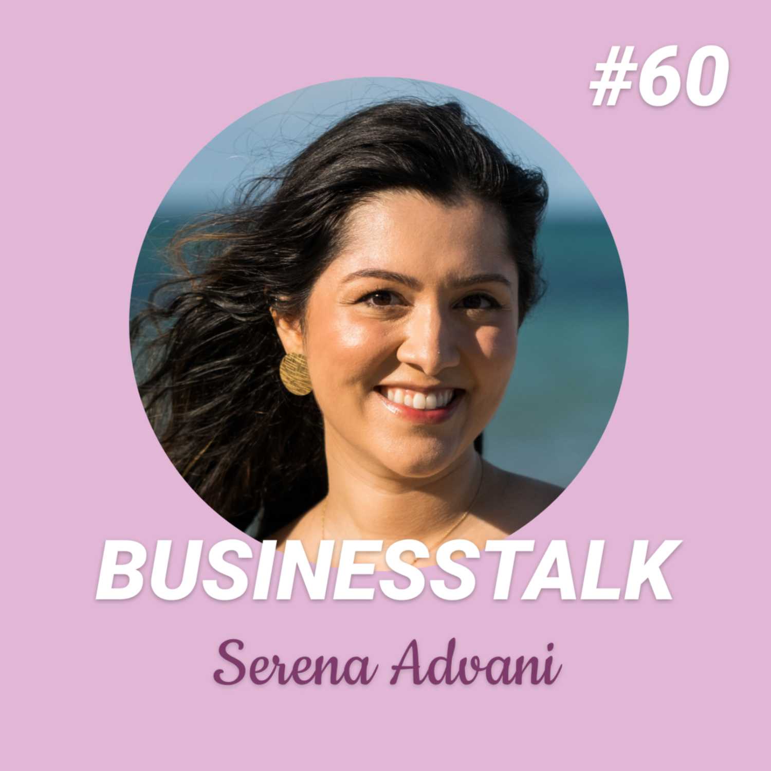 #60 Serena Advani: NYC-Special & sustainable skincare