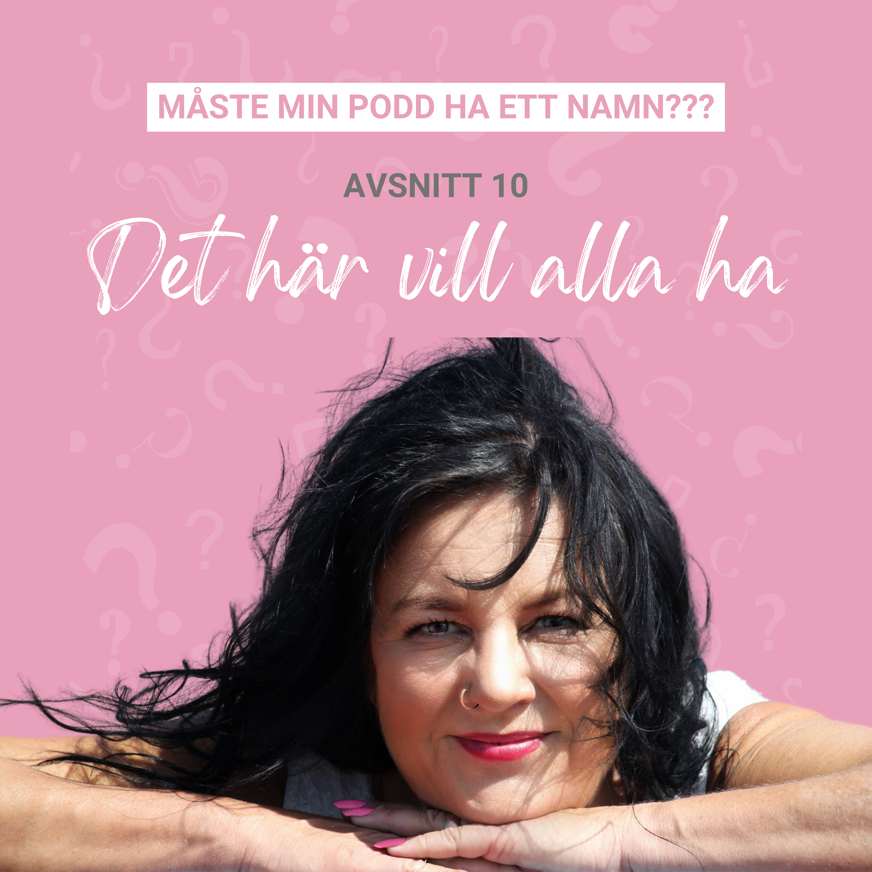 Avsnitt 10, Det här vill alla ha!