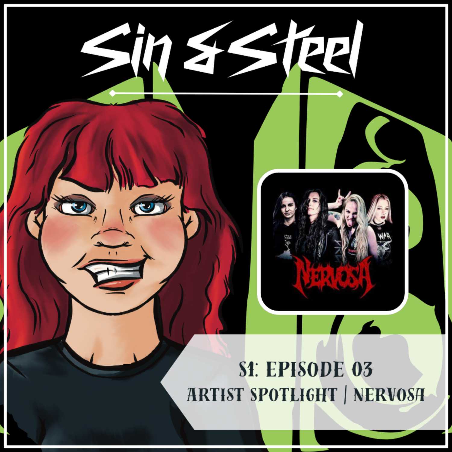 ⁣Sin & Steel: S1:03: Artist Spotlight - Nervosa