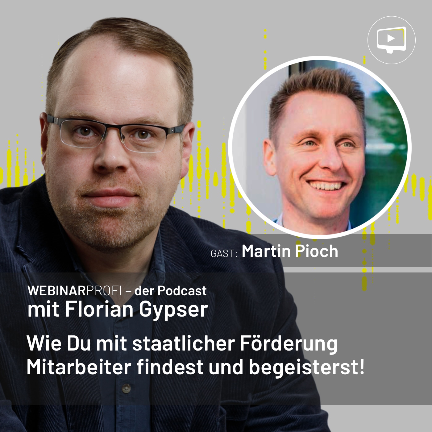 #078 Martin Pioch - Wie Du mit staatlicher Förderung Mitarbeiter findest und begeisterst