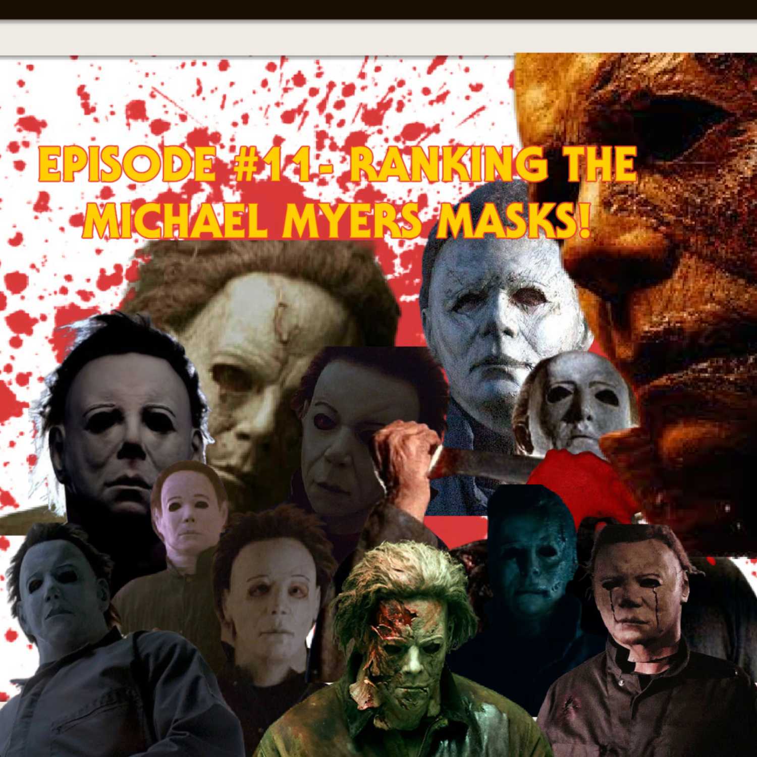 Episode #11- Ranking the Michael Myers Masks