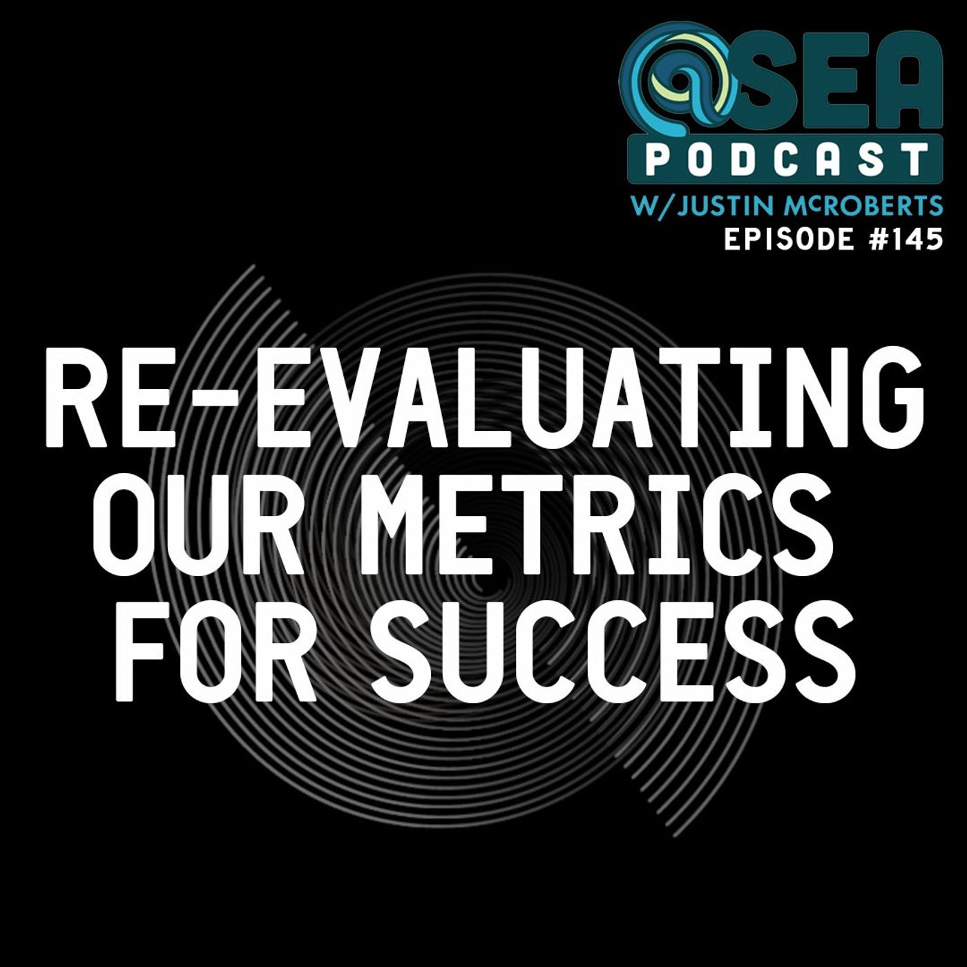 Re-Evaluating Our Metrics For Success