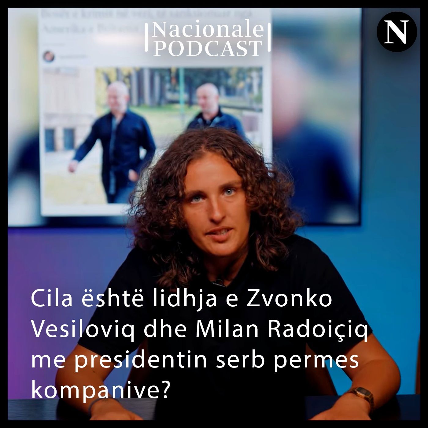 Cila është lidhja e Zvonko Vesiloviq dhe Milan Radoiçiq me presidentin serb permes kompanive?