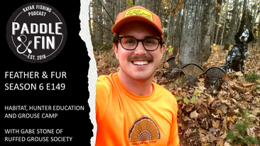 ⁣S6E149  Feather & Fur- Ruffed Grouse Society w/ Gabe Stone