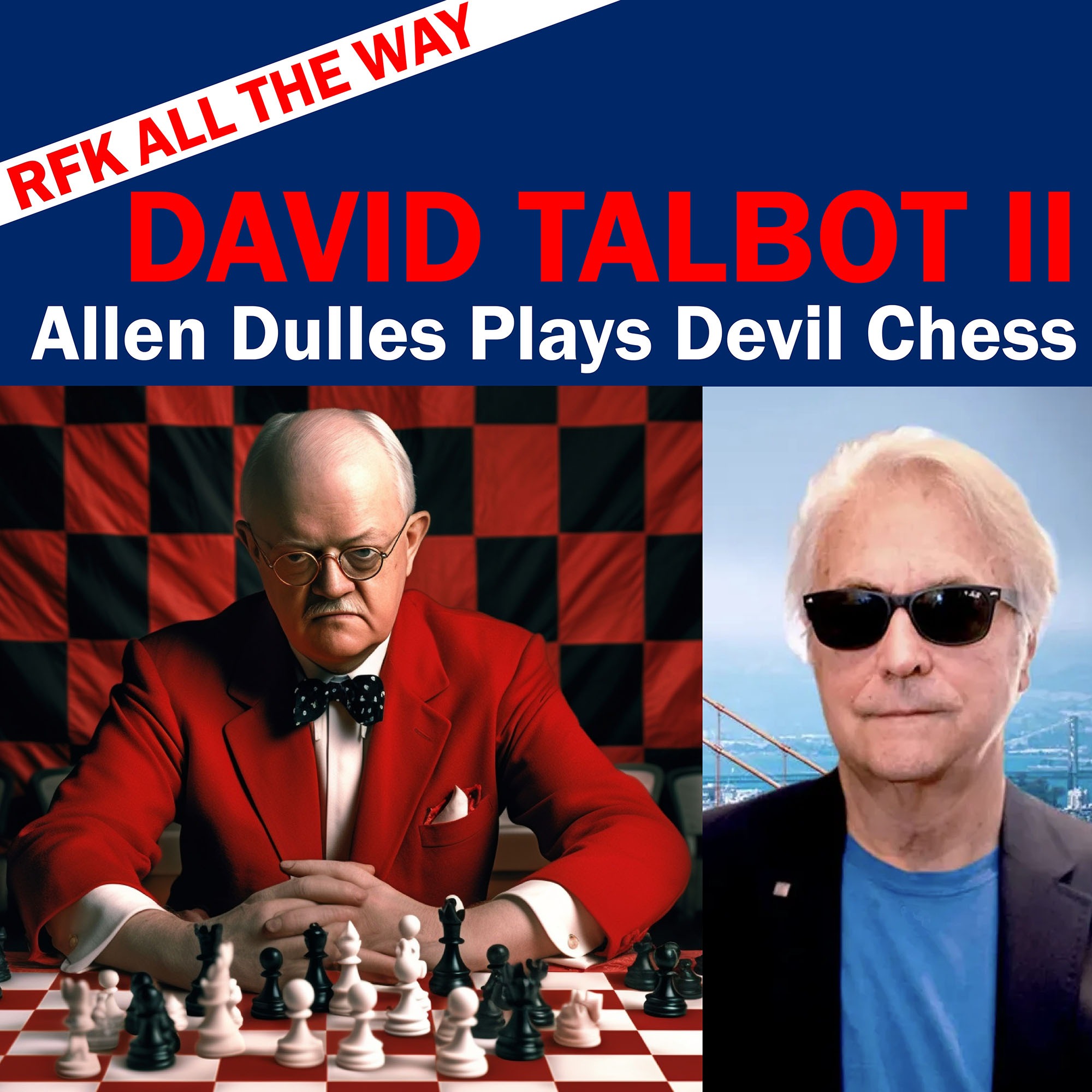 Allen Dulles Plays Devil Chess - David Talbot Part II