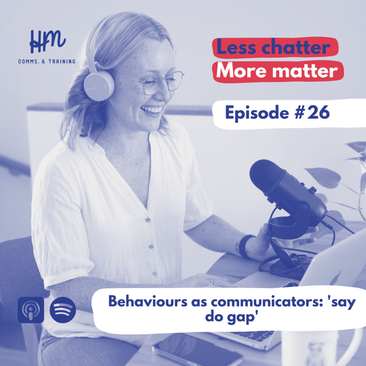 #26 Behaviours as communicators: 'say do gap'