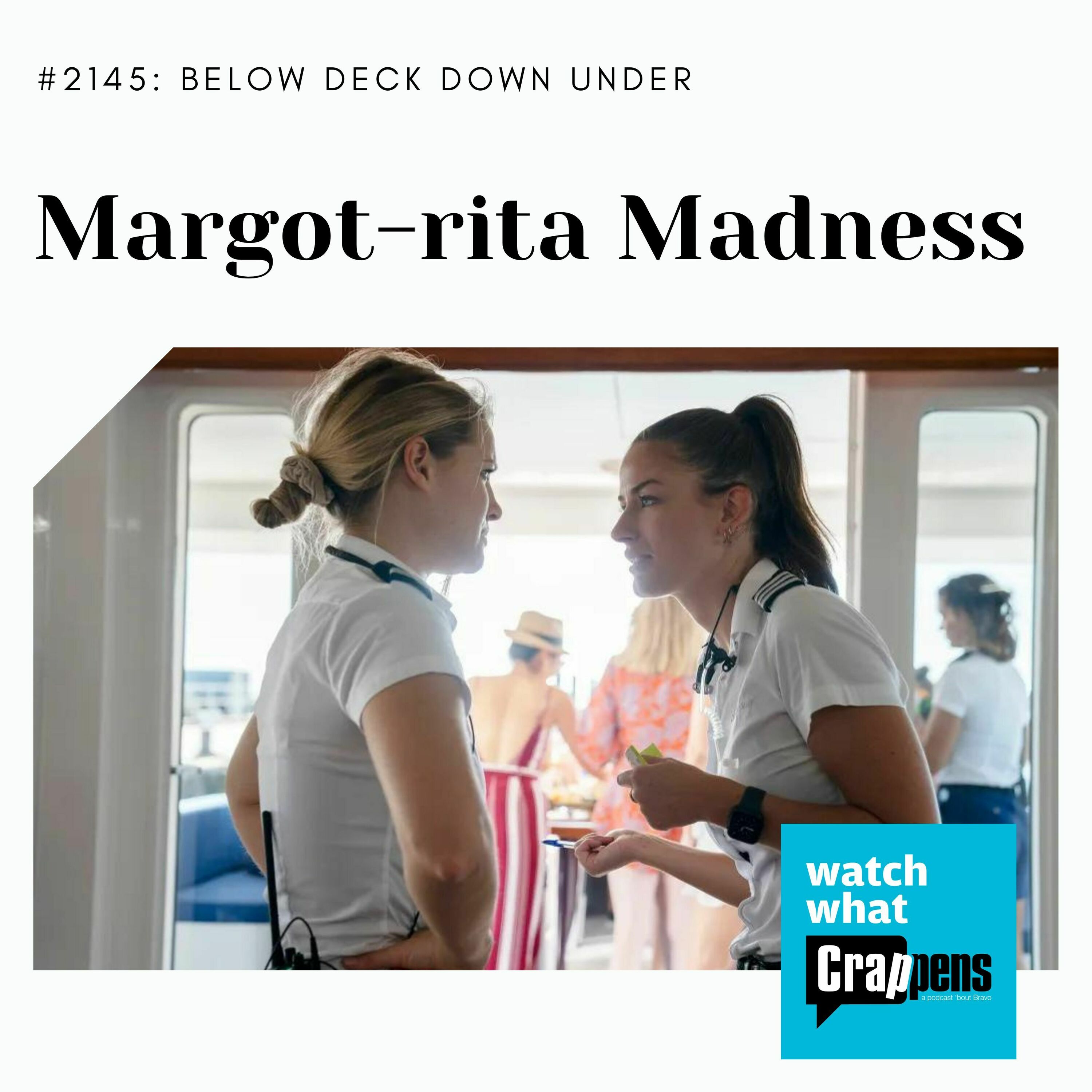 Below Deck Down Under: Margot-rita Madness