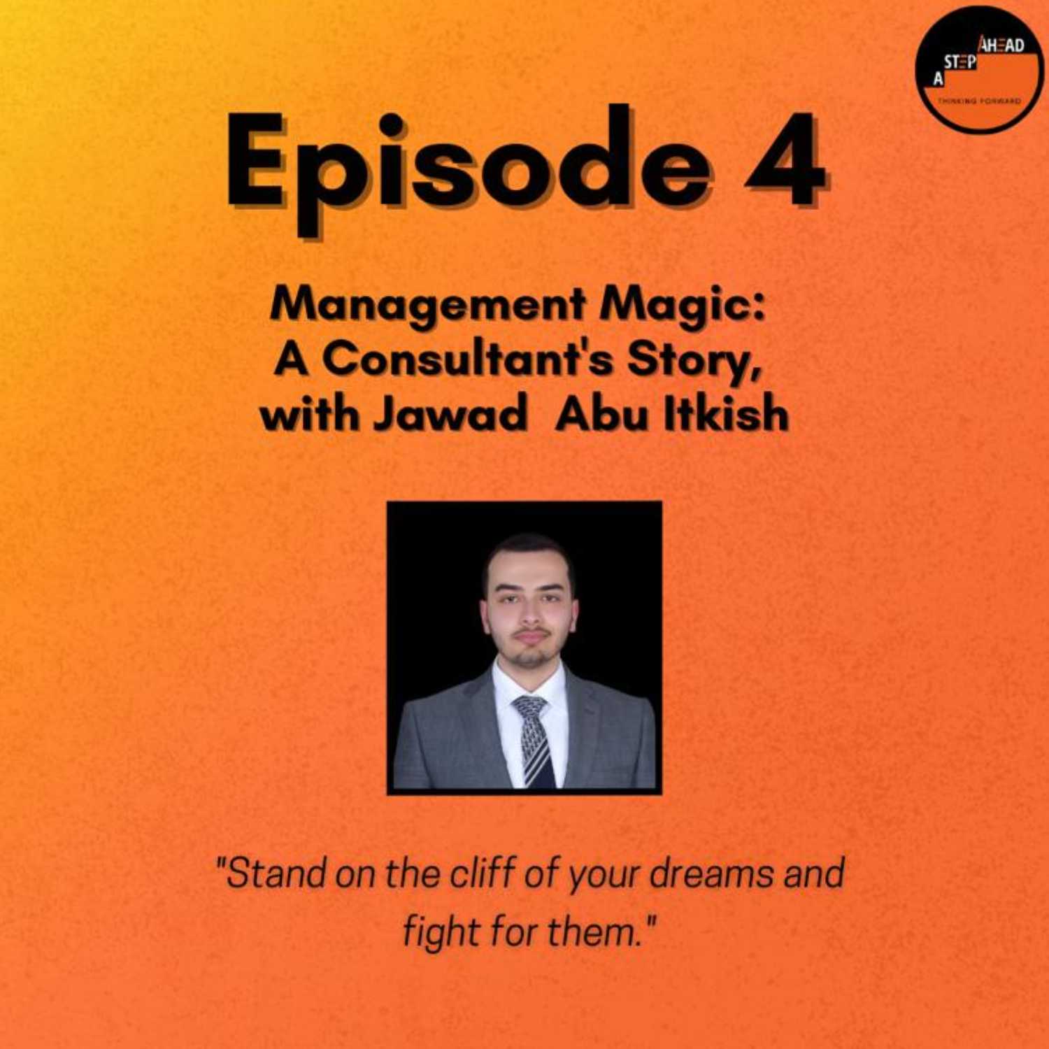 Episode 4: Management Magic: A Consultant's Story, with Jawad Abu Iktish