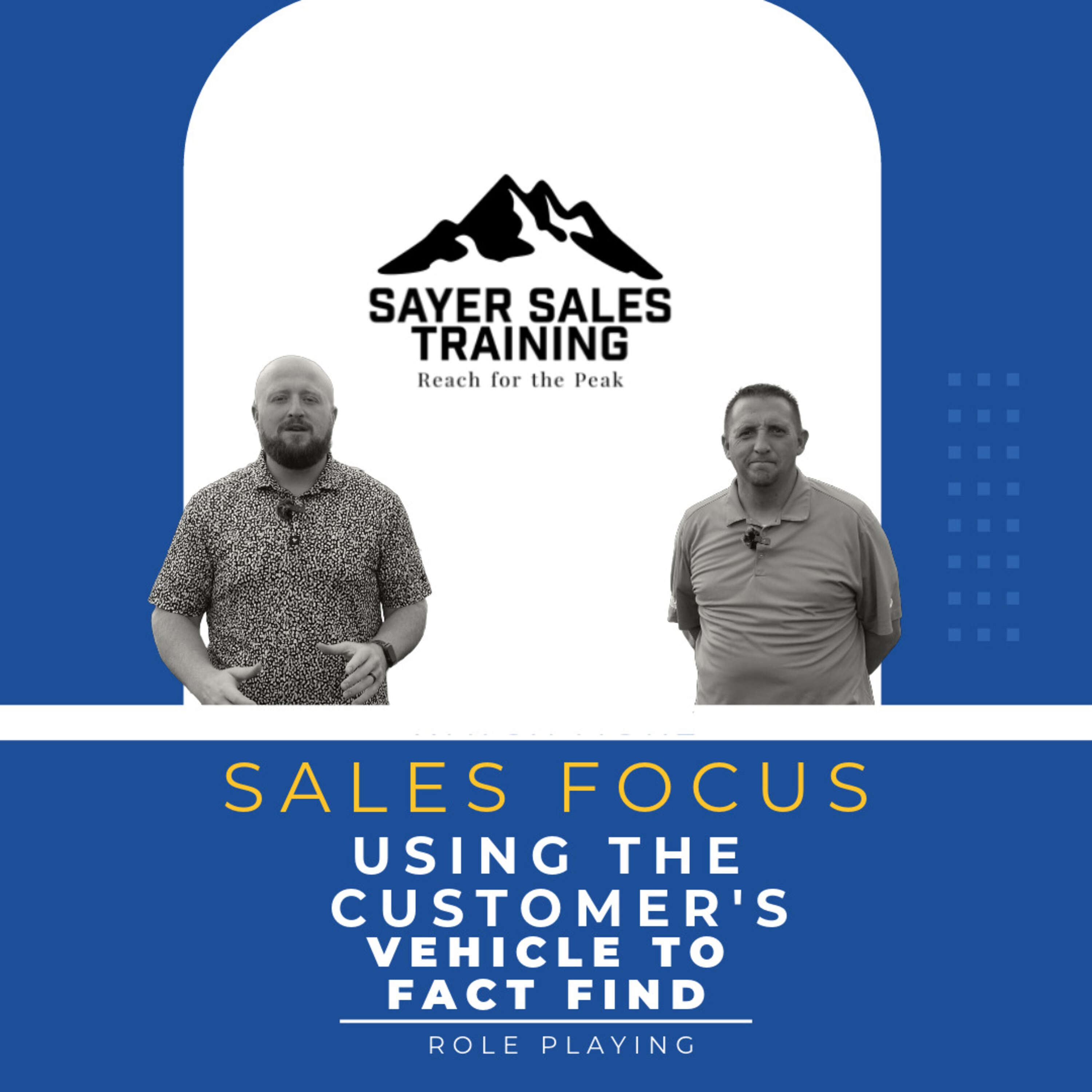 Sales Focus in Depth: Using the Customer's Vehicle to Fact Find