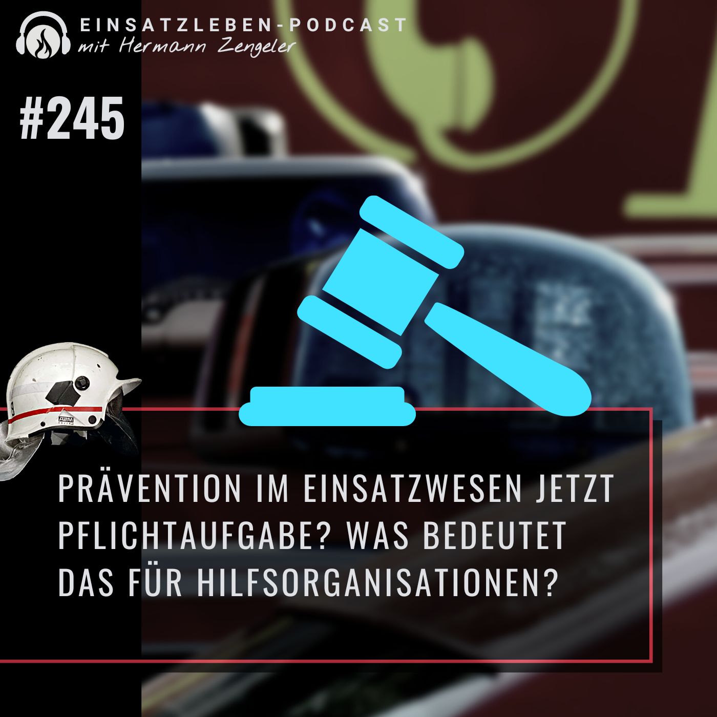 Prävention im Einsatzwesen jetzt Pflichtaufgabe?