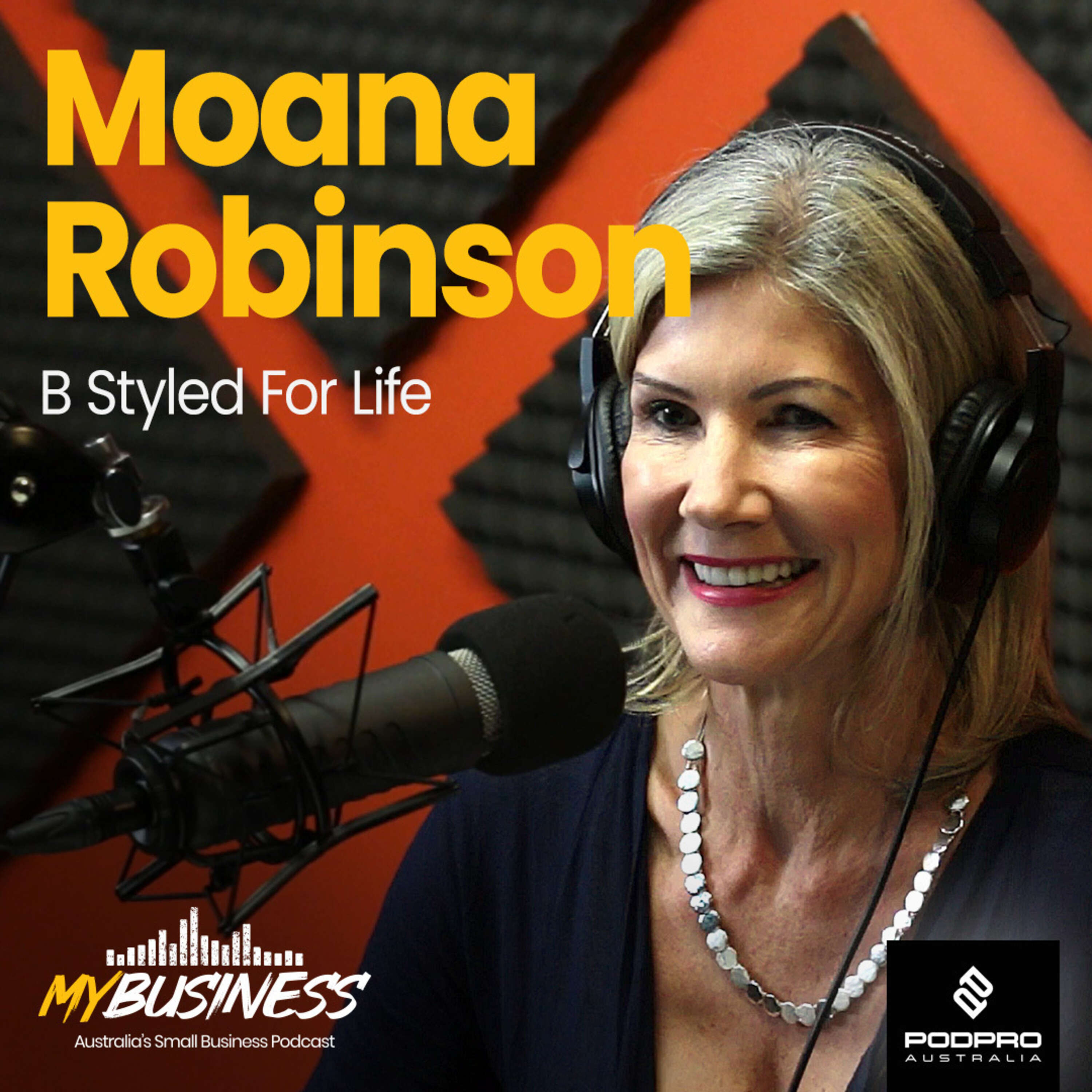 The Power of Personal Styling | Moana Robinson: B Styled For Life | EP30