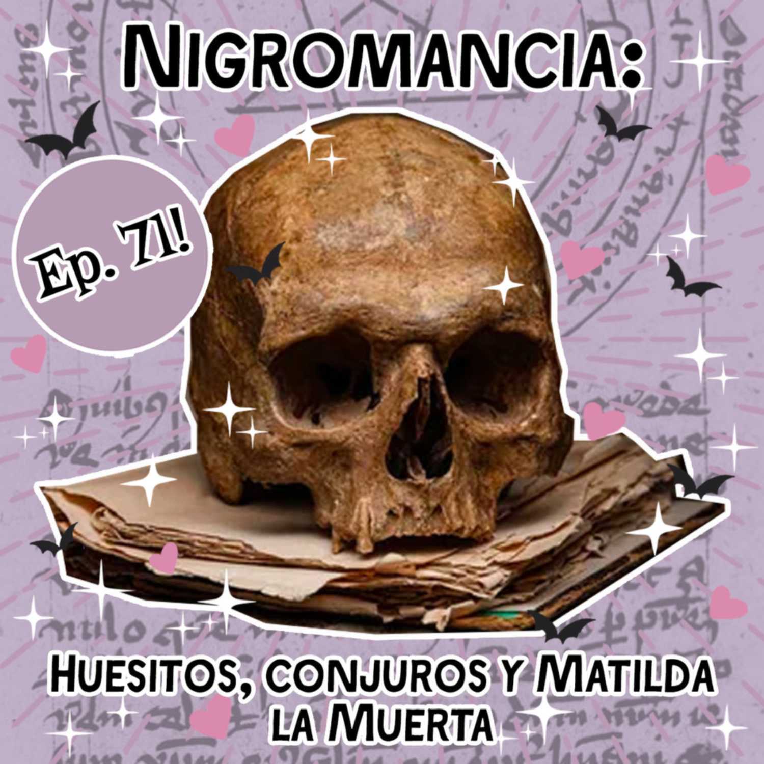 Nigromancia: Huesitos, Conjuros y Matilda la Muerta