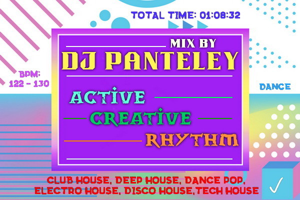 Mix by Dj Panteley - Active creative rhythm