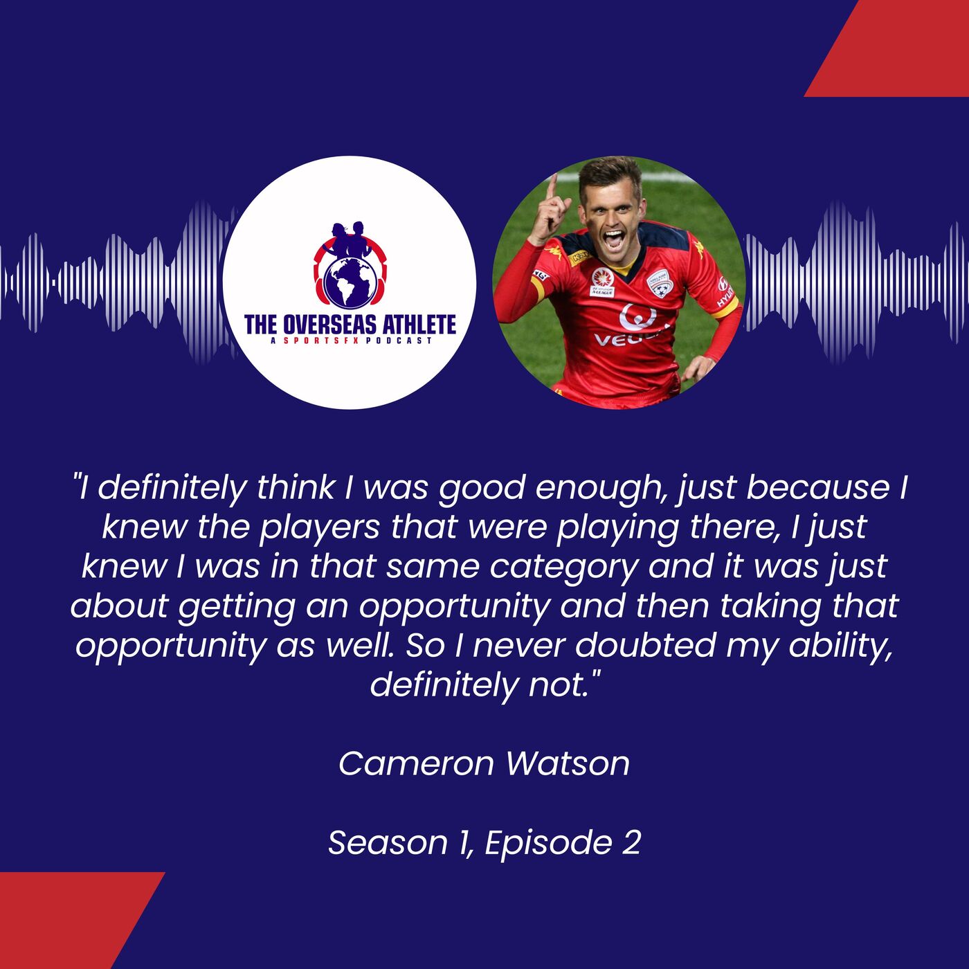 ⁣Episode 002 - Cameron Watson - From the AIS, to Porto, Holland, Adelaide United & India.