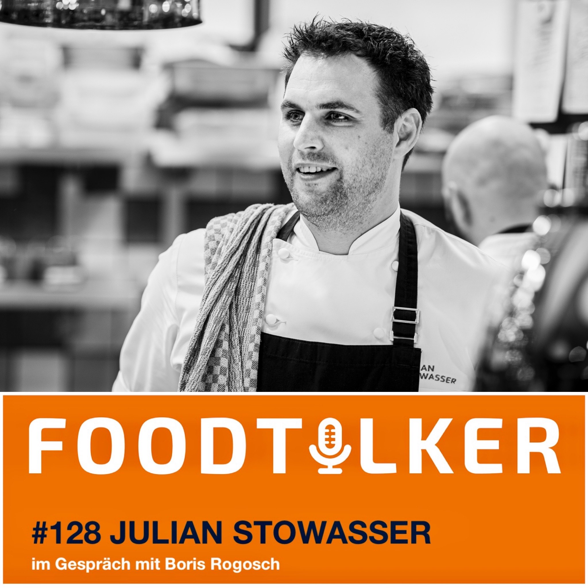 #128 Julian Stowasser - Spitzenküche mit Weitblick