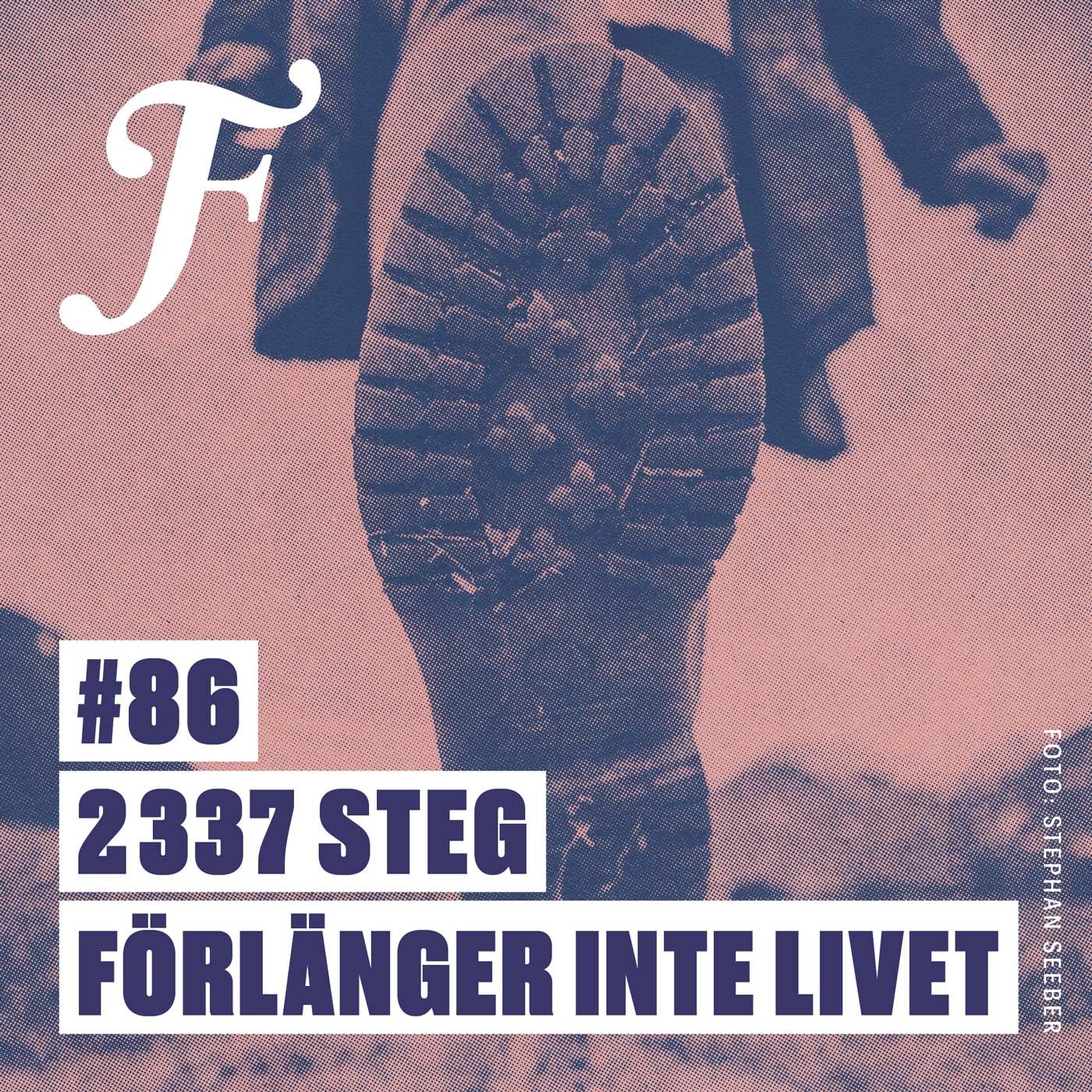 #86 2 337 steg förlänger inte livet