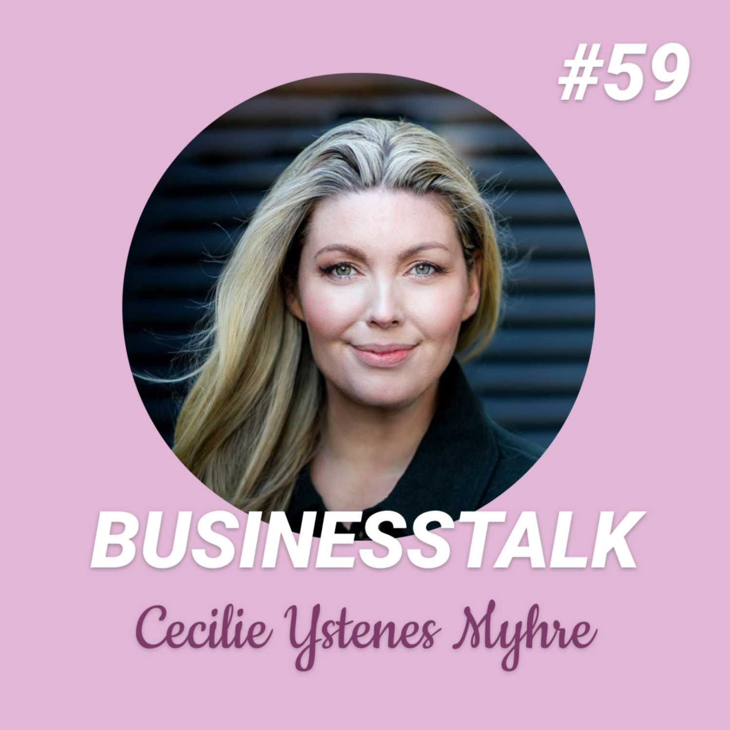 #59 Cecilie Ystenes Myhre: Coach & Mentaltrener