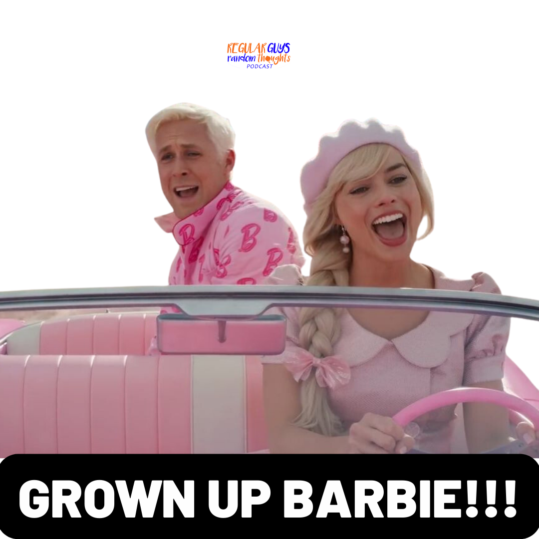 S3: Ep. 135: Big Mad At Barbie!