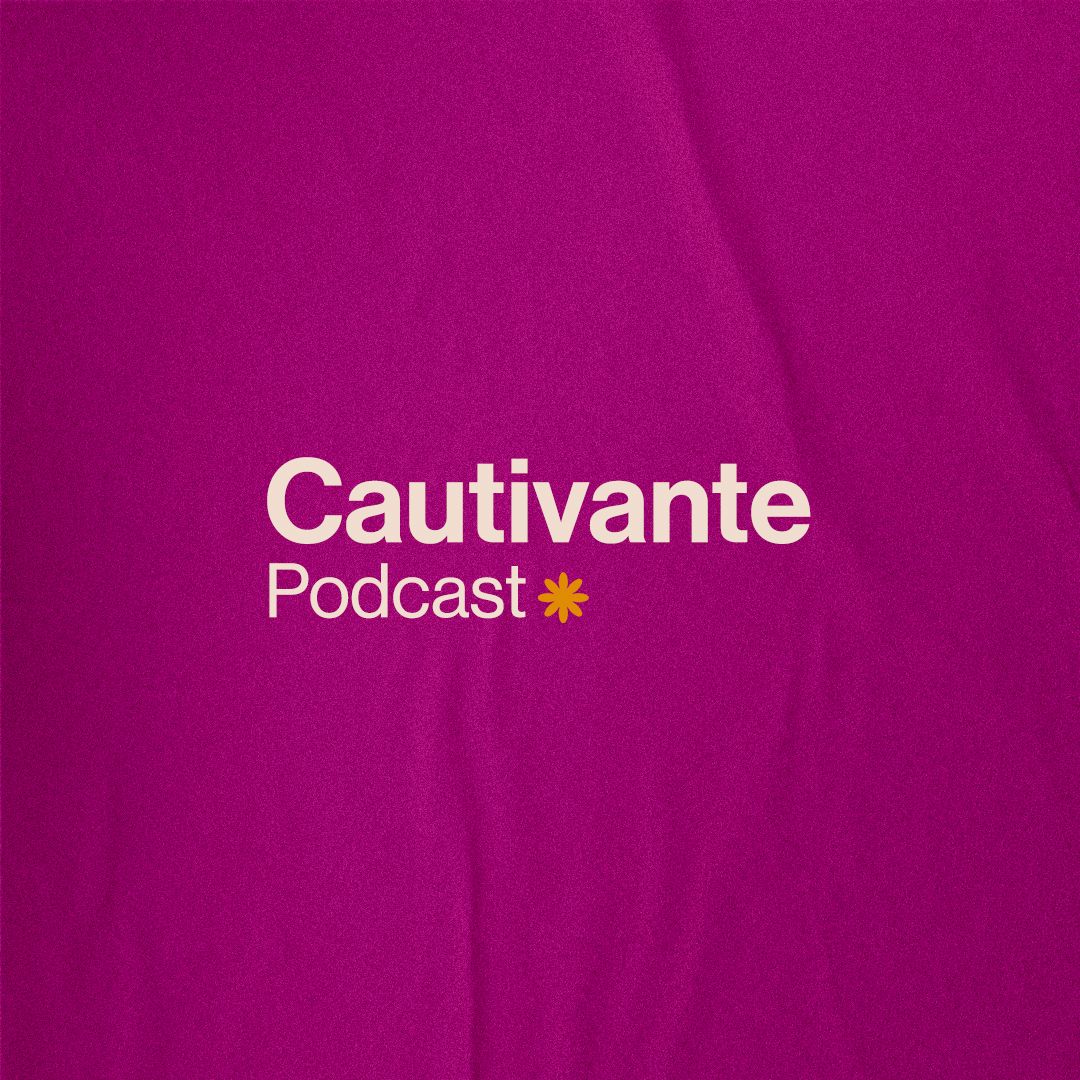 Cautivante Podcast 