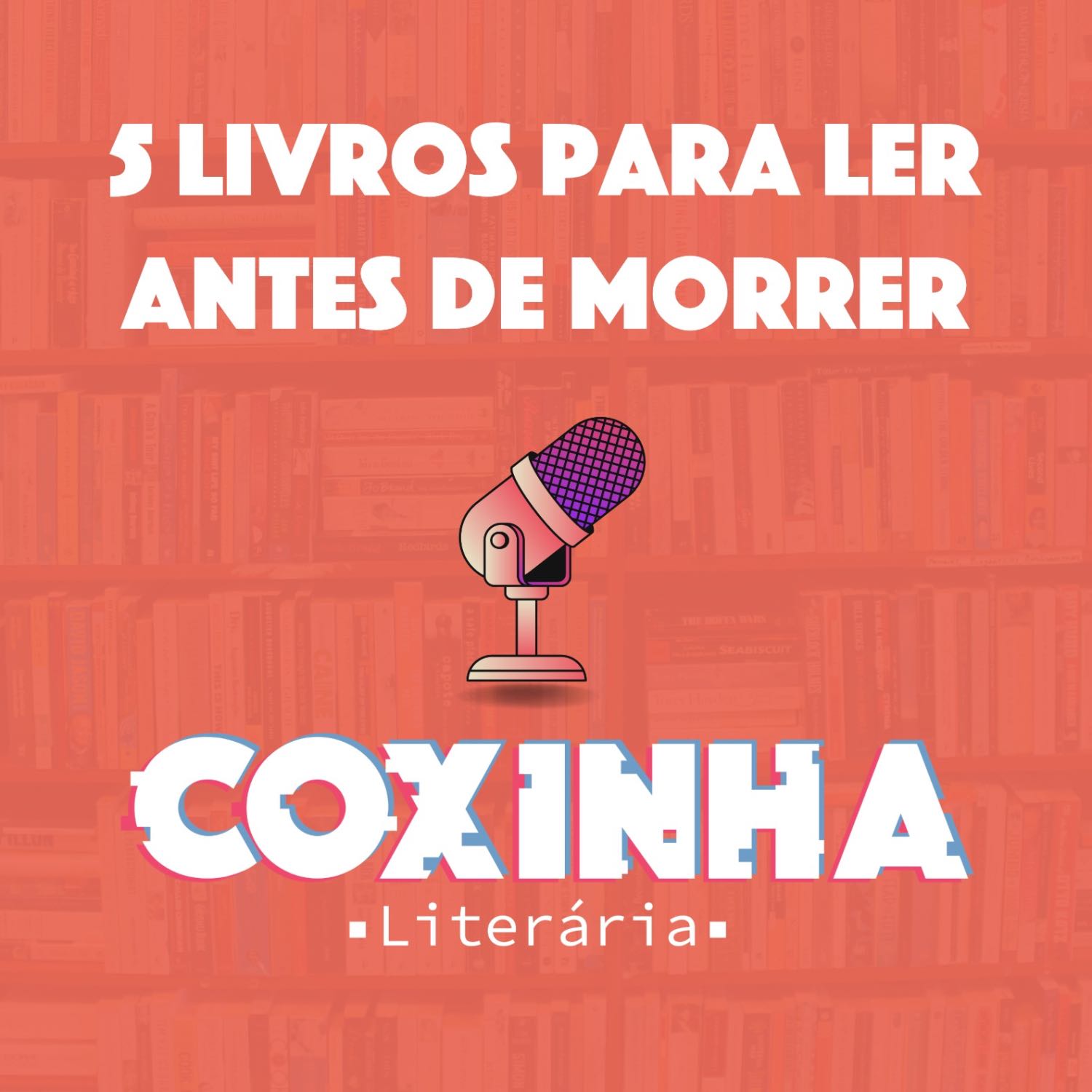 T02DROPS01 - Os cinco livros que você não pode morrer sem antes ler