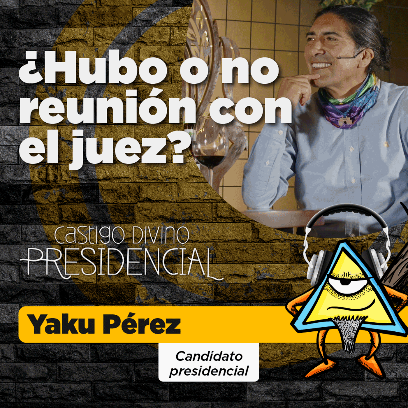 Castigo Divino: Yaku Pérez