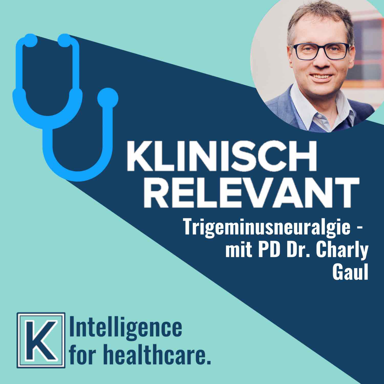 Trigeminusneuralgie: Update 2023 - mit PD Dr. Charly Gaul