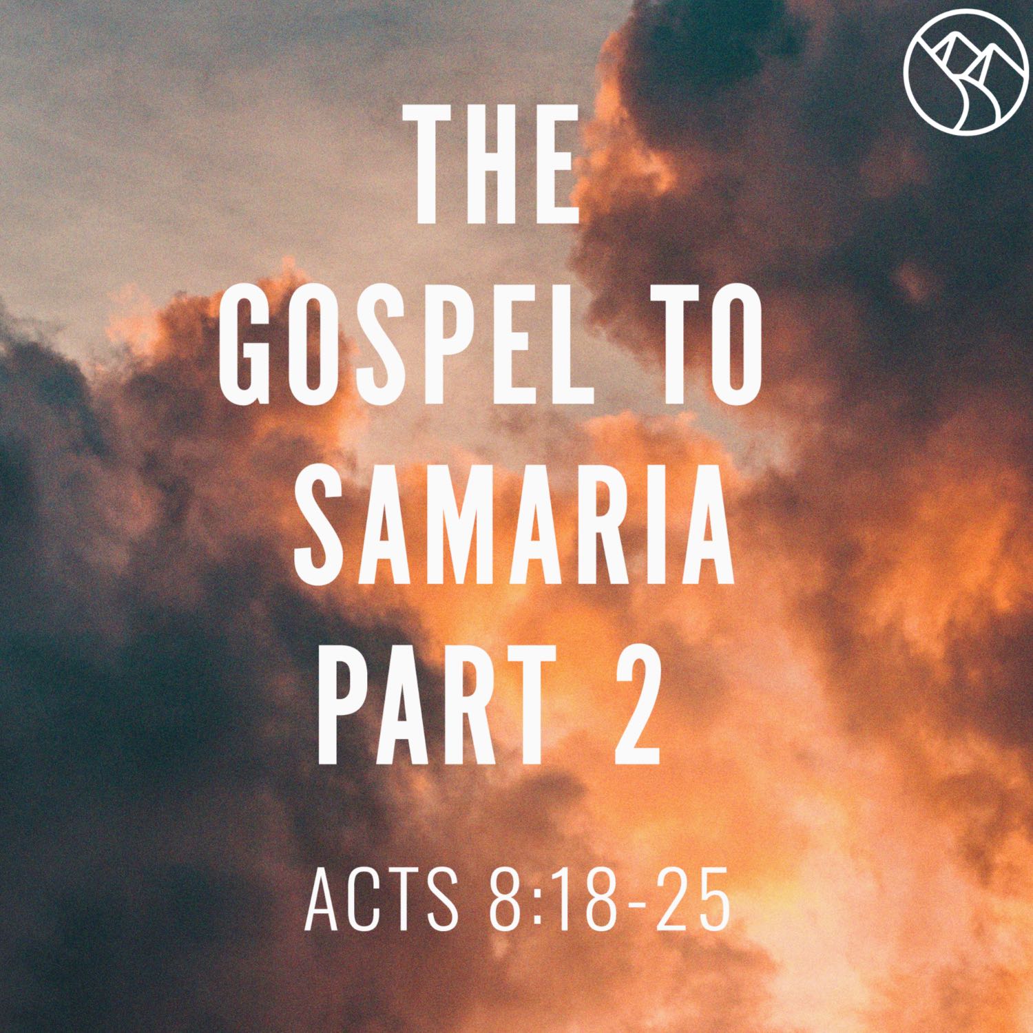 The Gospel to Samaria Part 2