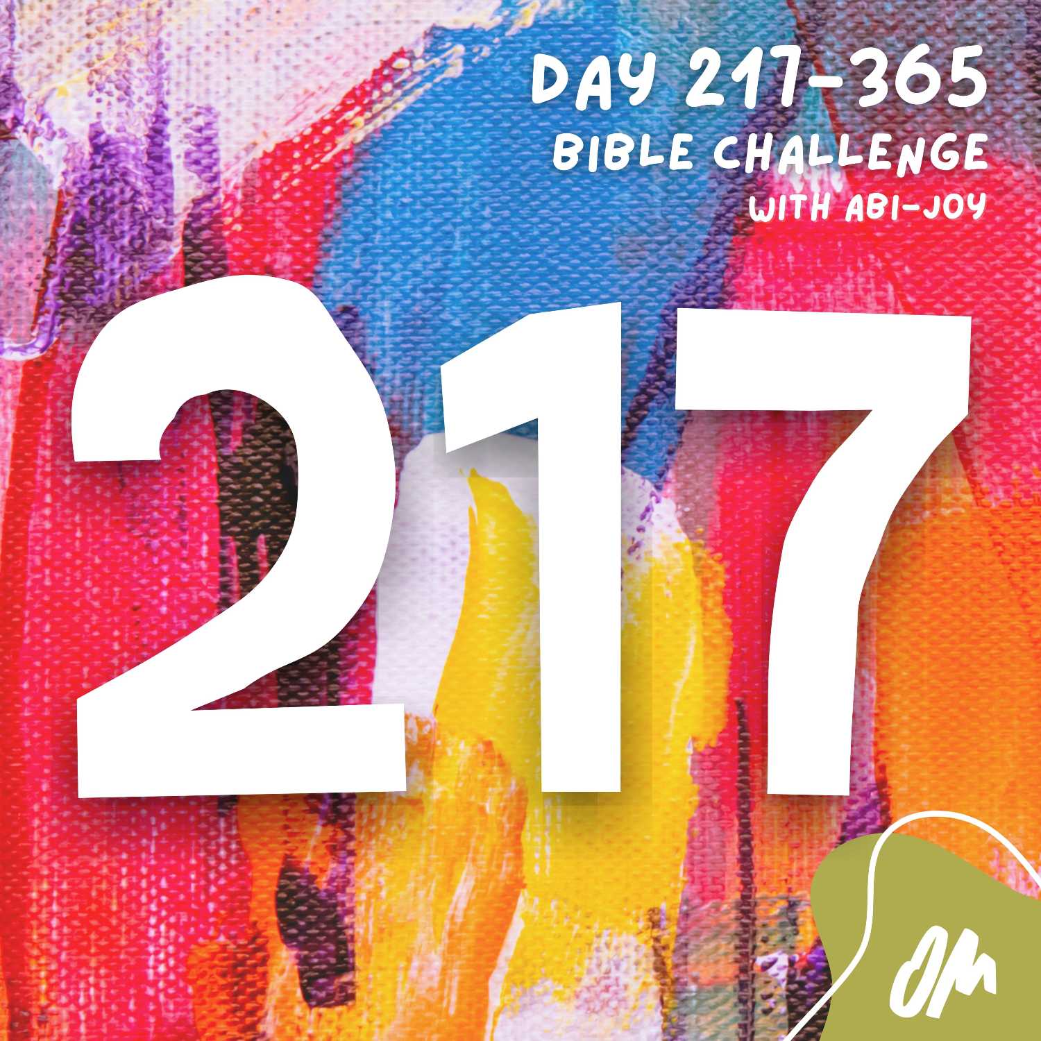 Day 217 of 365 The Bible Challenge with Abi Joy