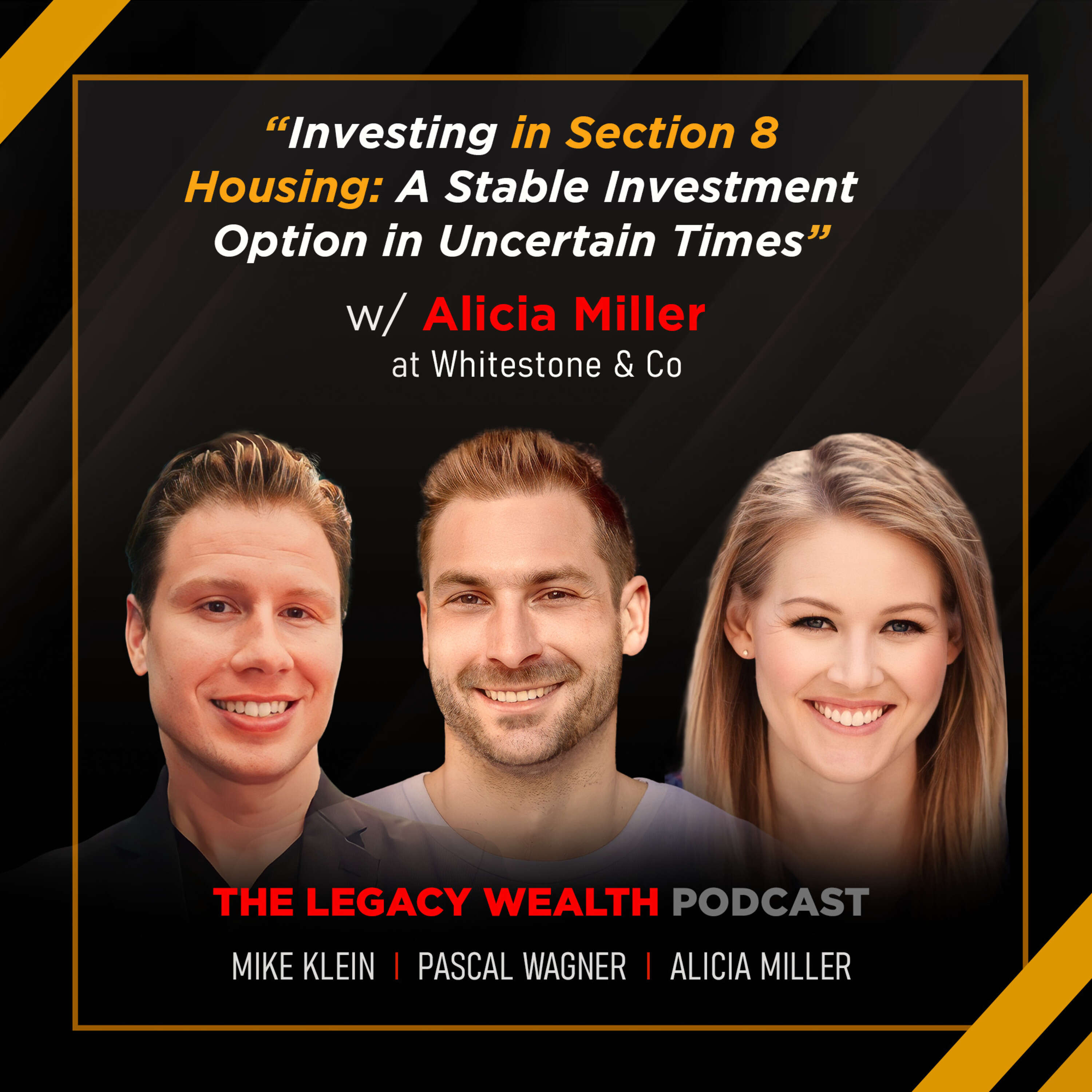 LP17 - Investing in Section 8 Housing: A Stable Investment Option in Uncertain Times w/ Alicia Miller @ Whitestone & Co