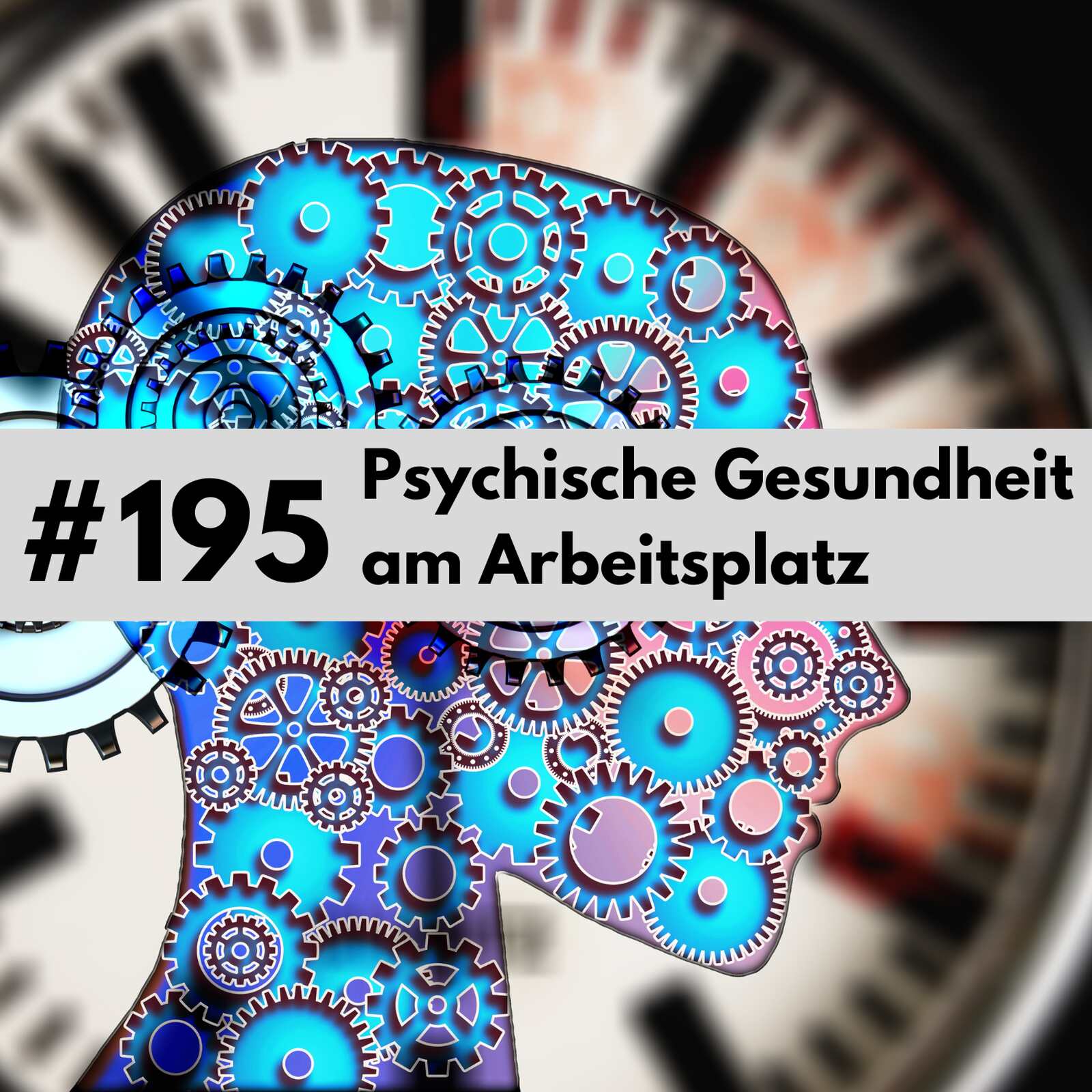 ⁣195 - Psychische Gesundheit am Arbeitsplatz