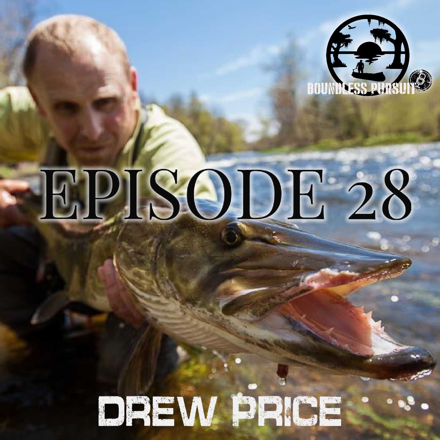 Episode 28:  Masterclass Angling, with Drew Price