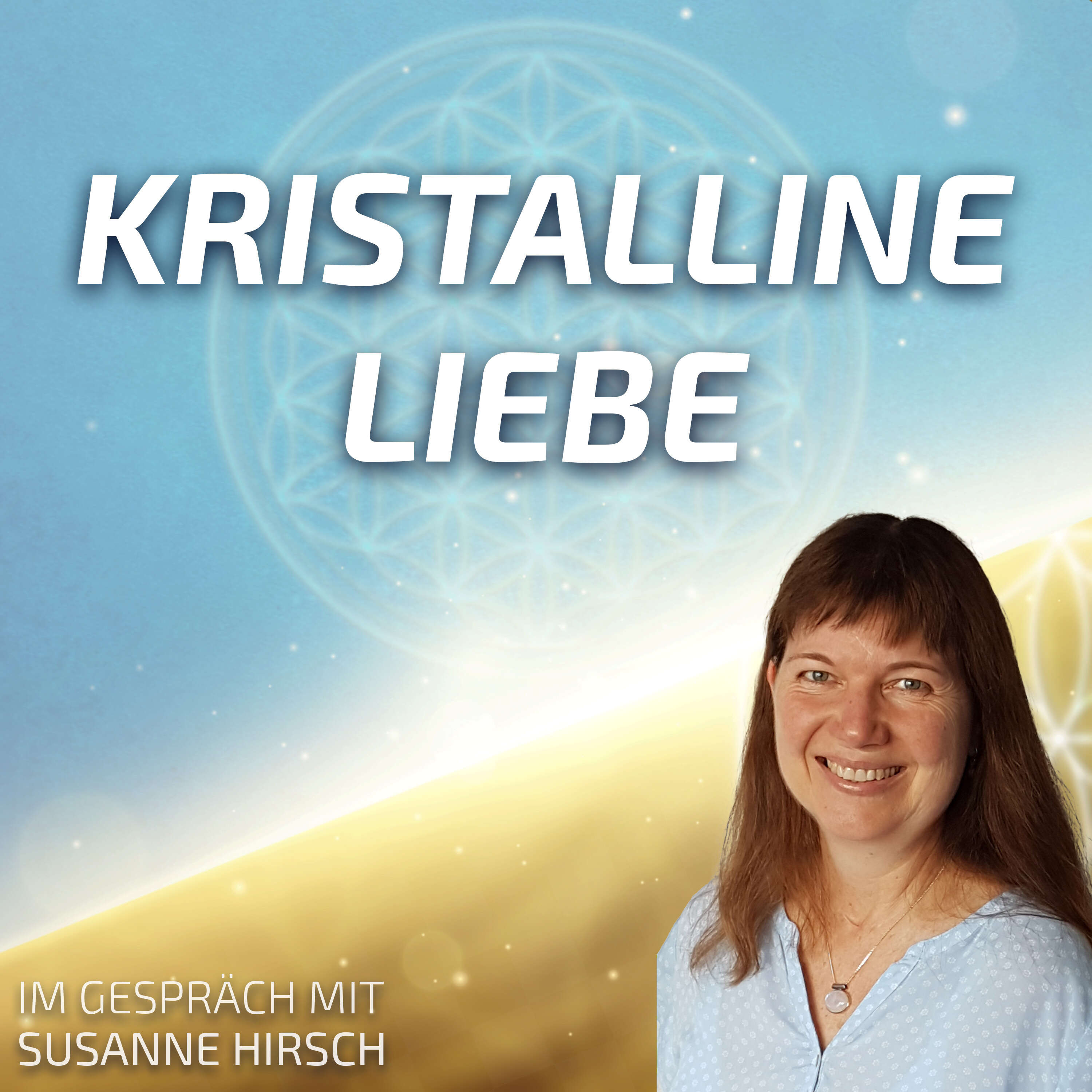 #163 Kristalline Liebe - Susanne Hirsch im Gespräch