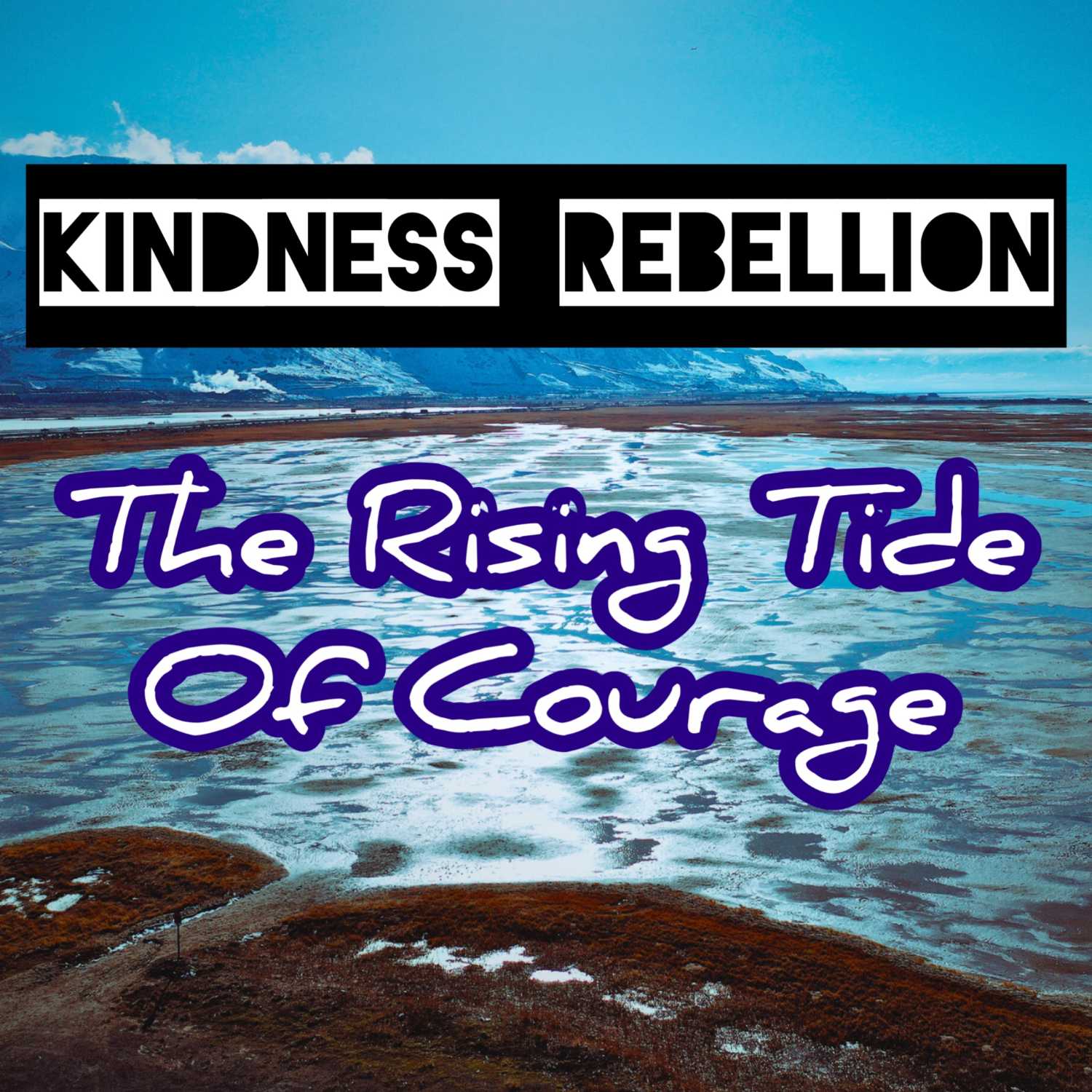 Episode 24: The Rising Tide of Courage