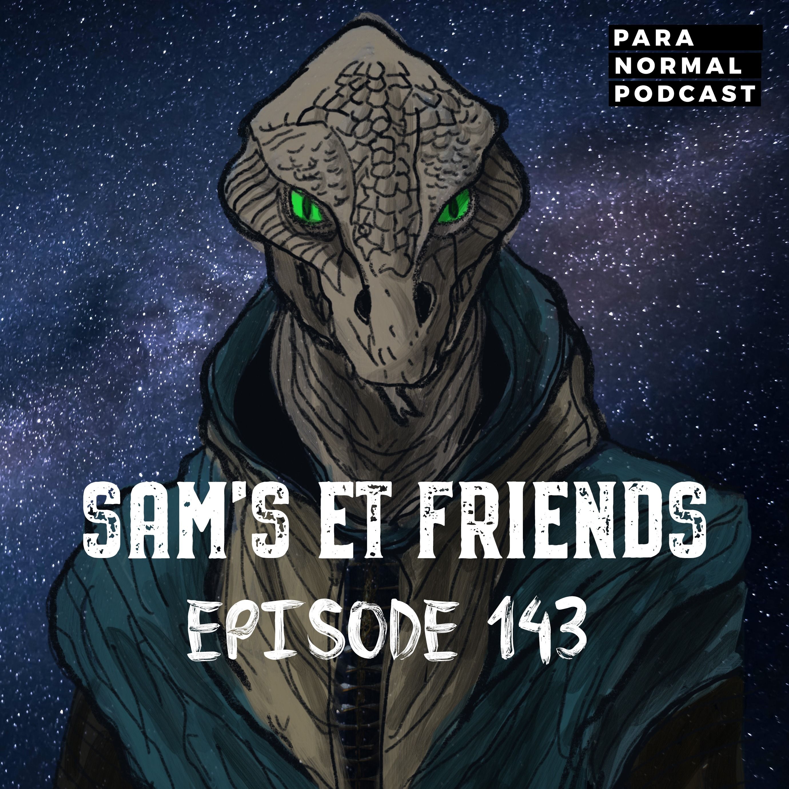 EP 143 - Sam's ET Friends