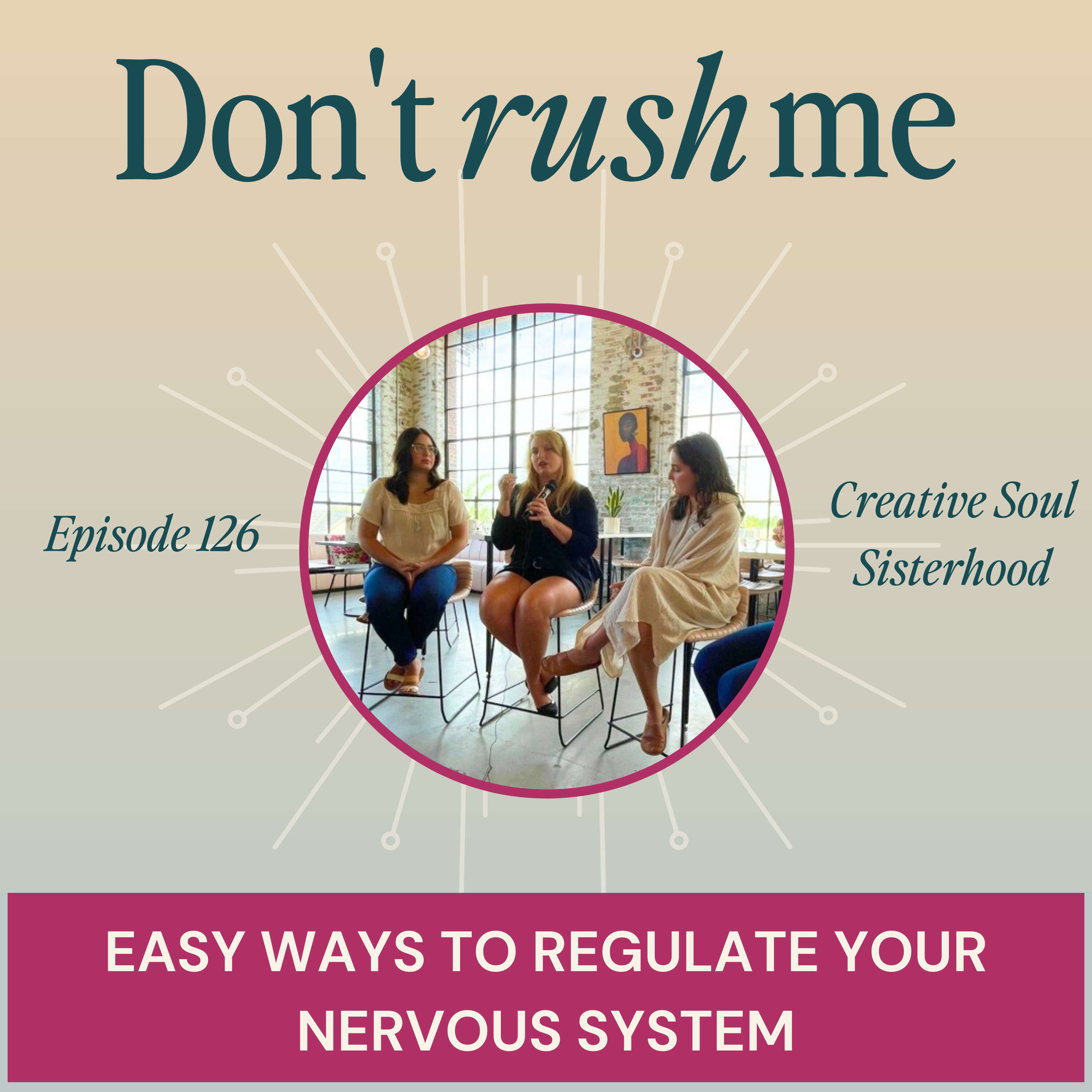 Easy Ways to Regulate Your Nervous System (Creative Soul Sisterhood™ Sneak Peek)