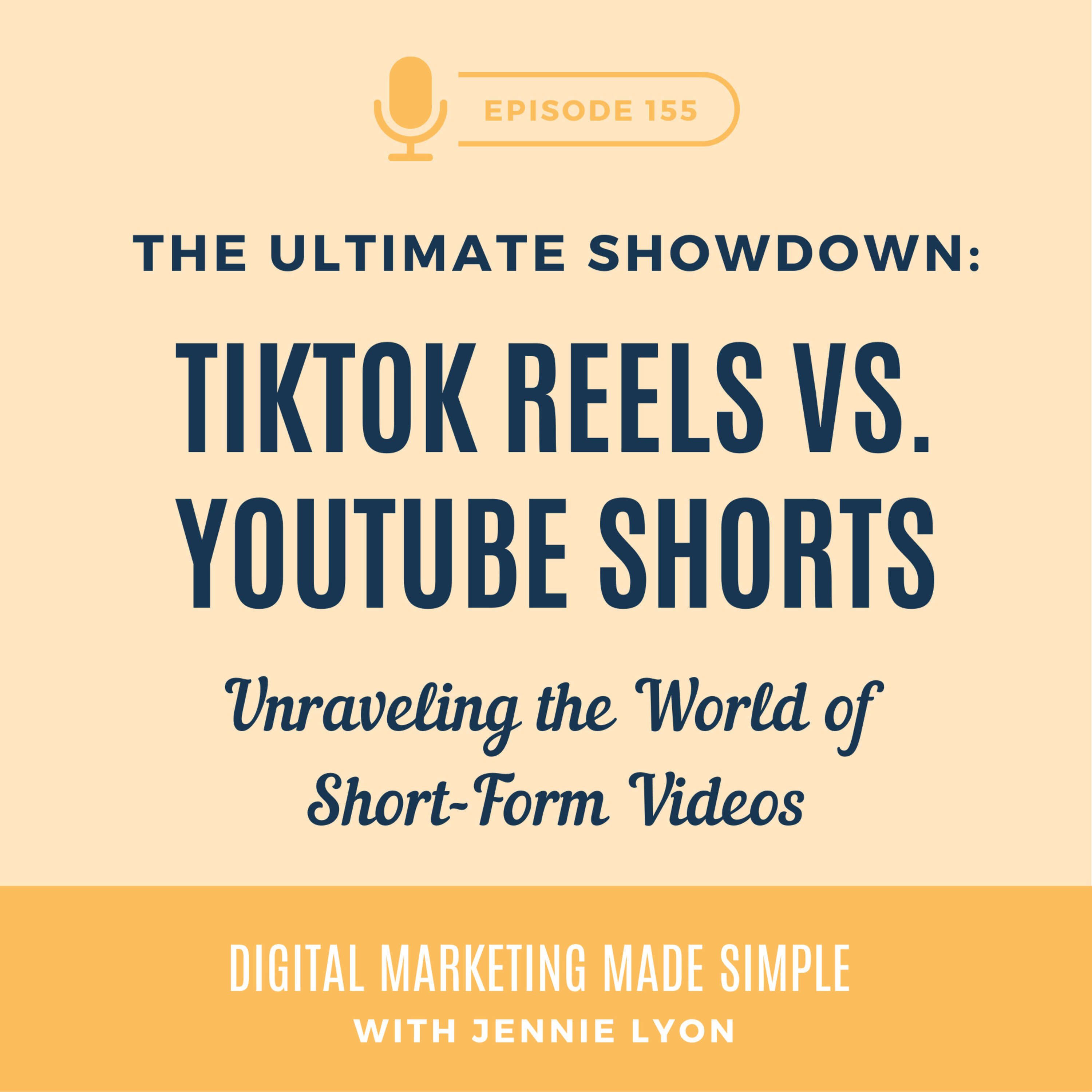 # 155: The Ultimate Showdown: TikTok Reels vs. YouTube Shorts - Unraveling the World of Short-Form Videos!