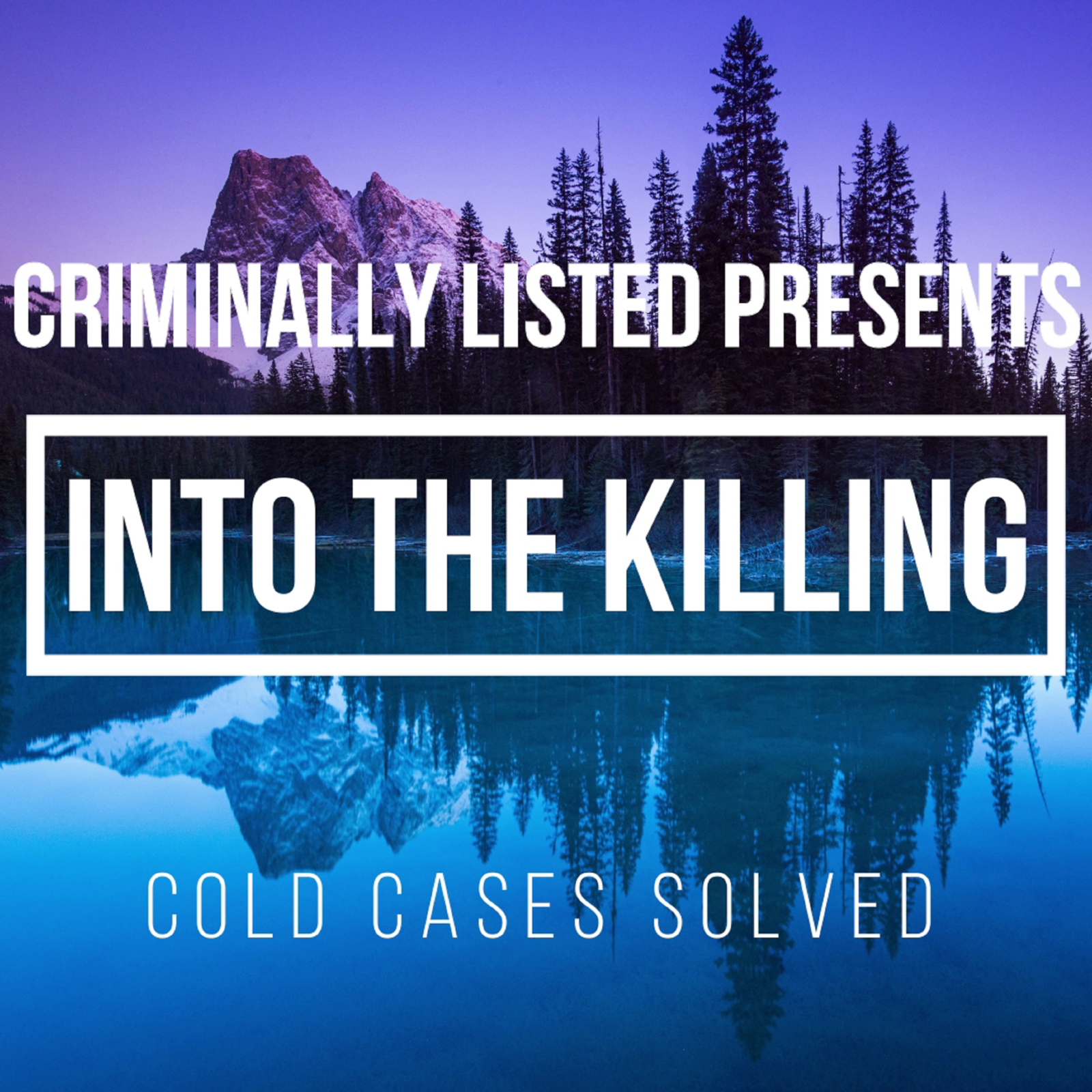 Criminally Listed Presents: Into the Killing 