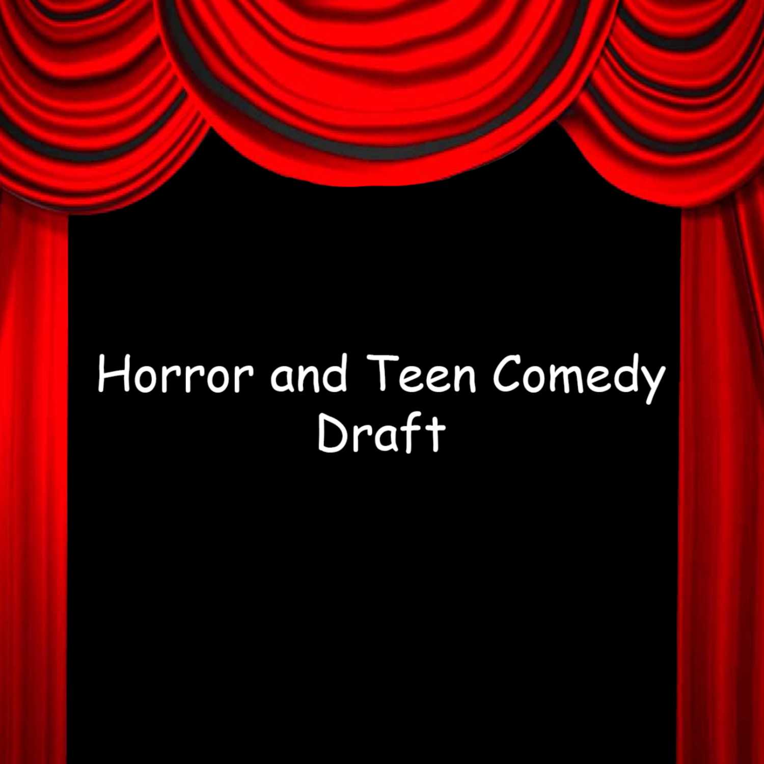 Horror and Teen Comedy draft