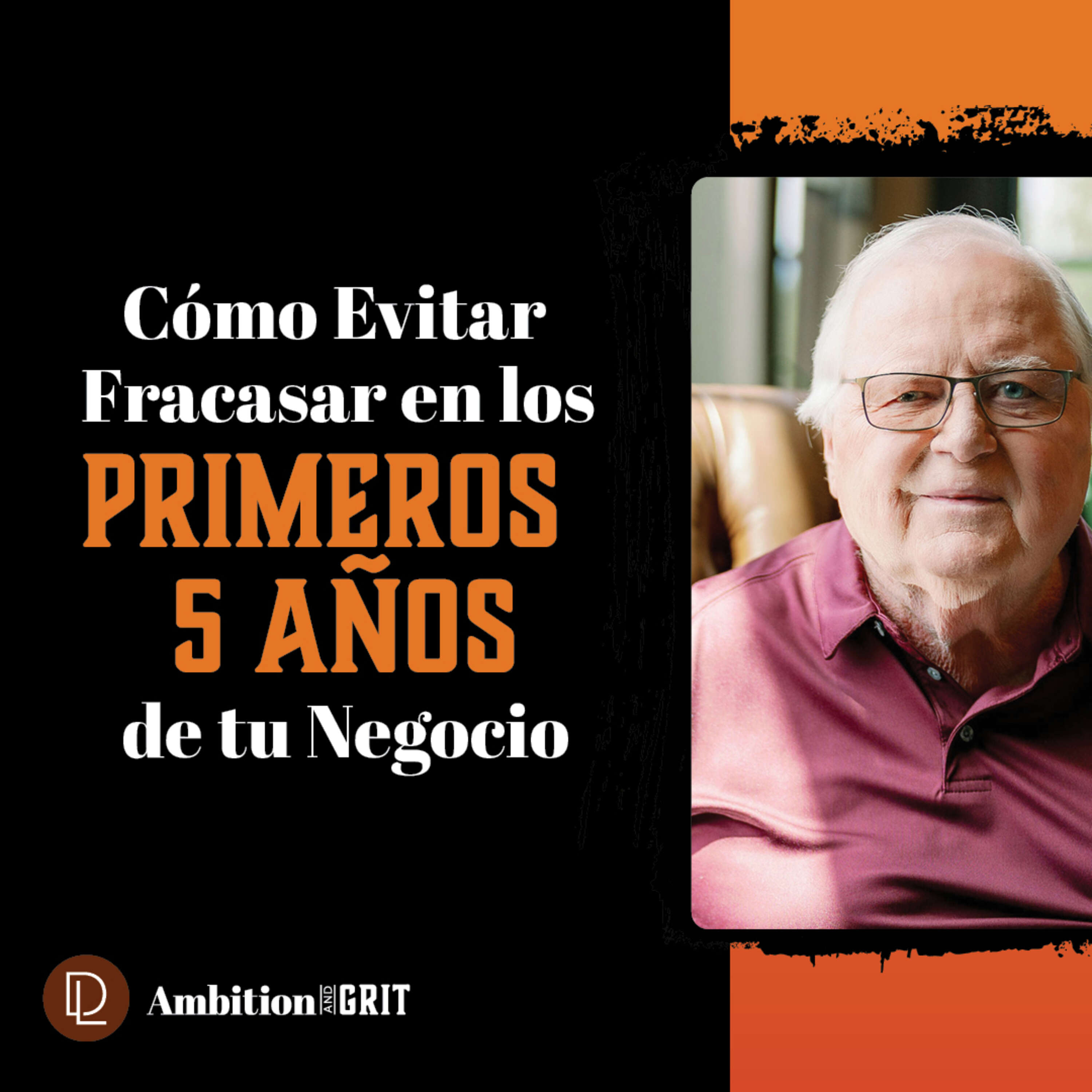 Cómo Evitar Fracasar en los Primeros 5 Años de tu Negocio