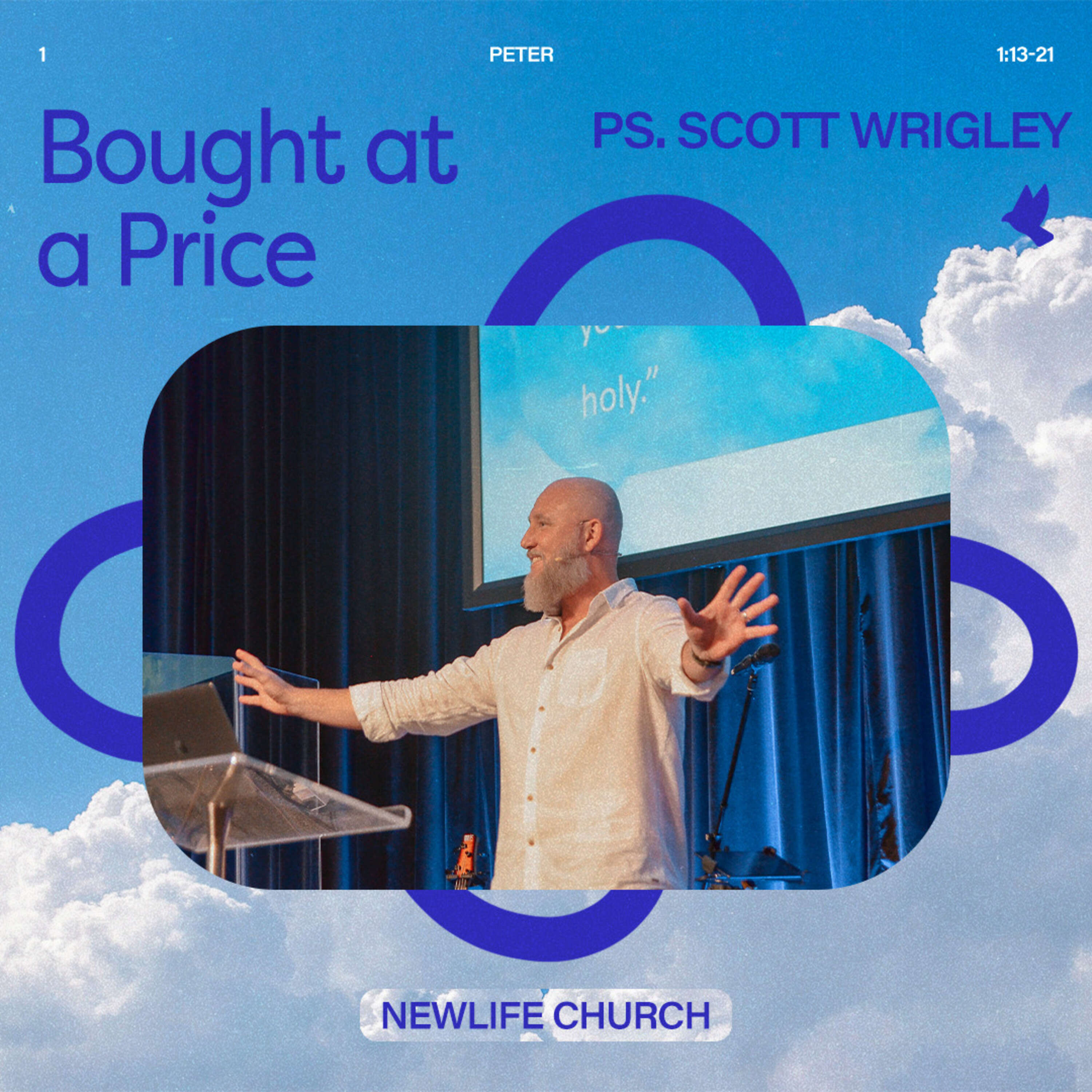 1 Peter: Bought at a Price || Ps. Scott Wrigley