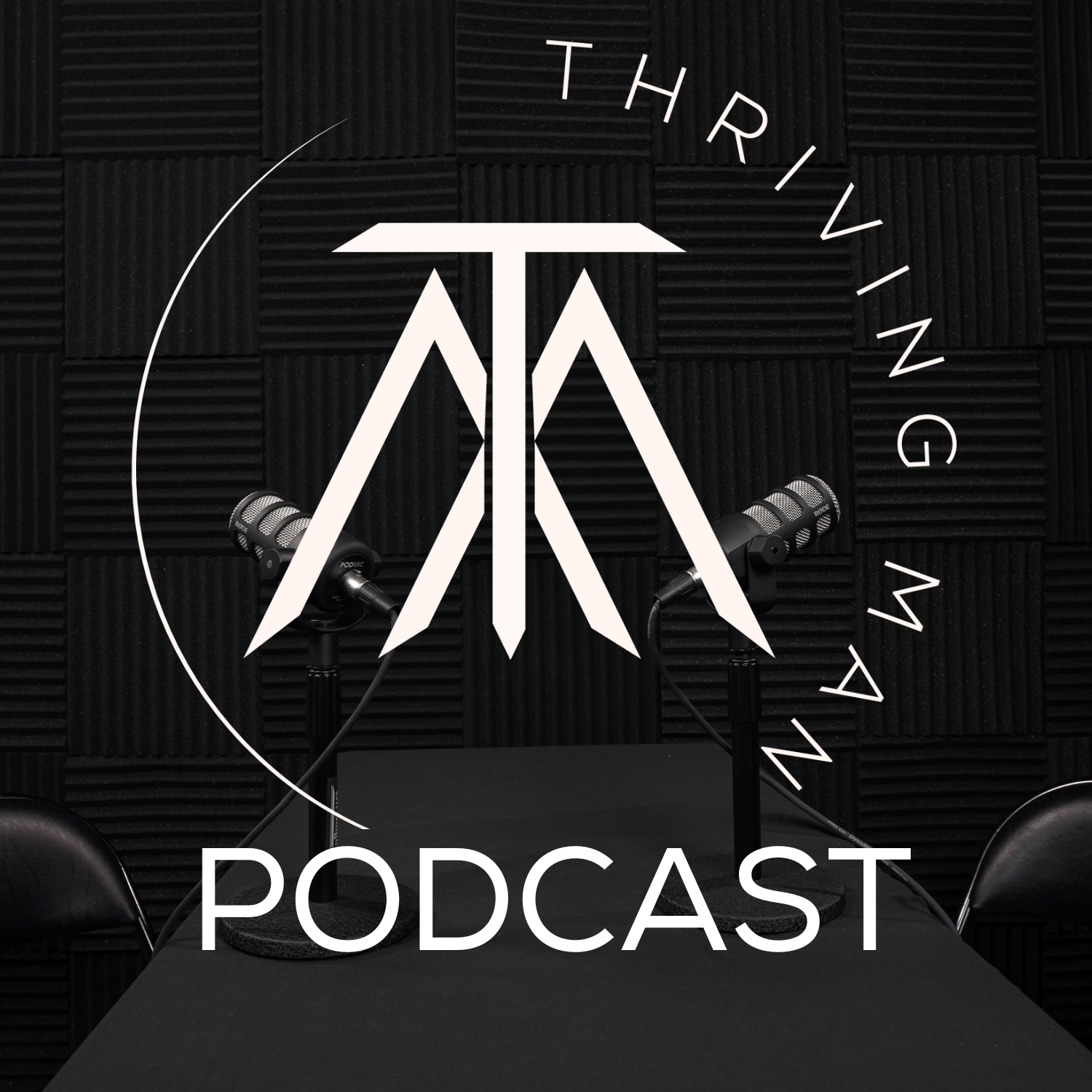 Introducing the Thriving Man Podcast, plus One of the Biggest Barriers for Our Growth as Men