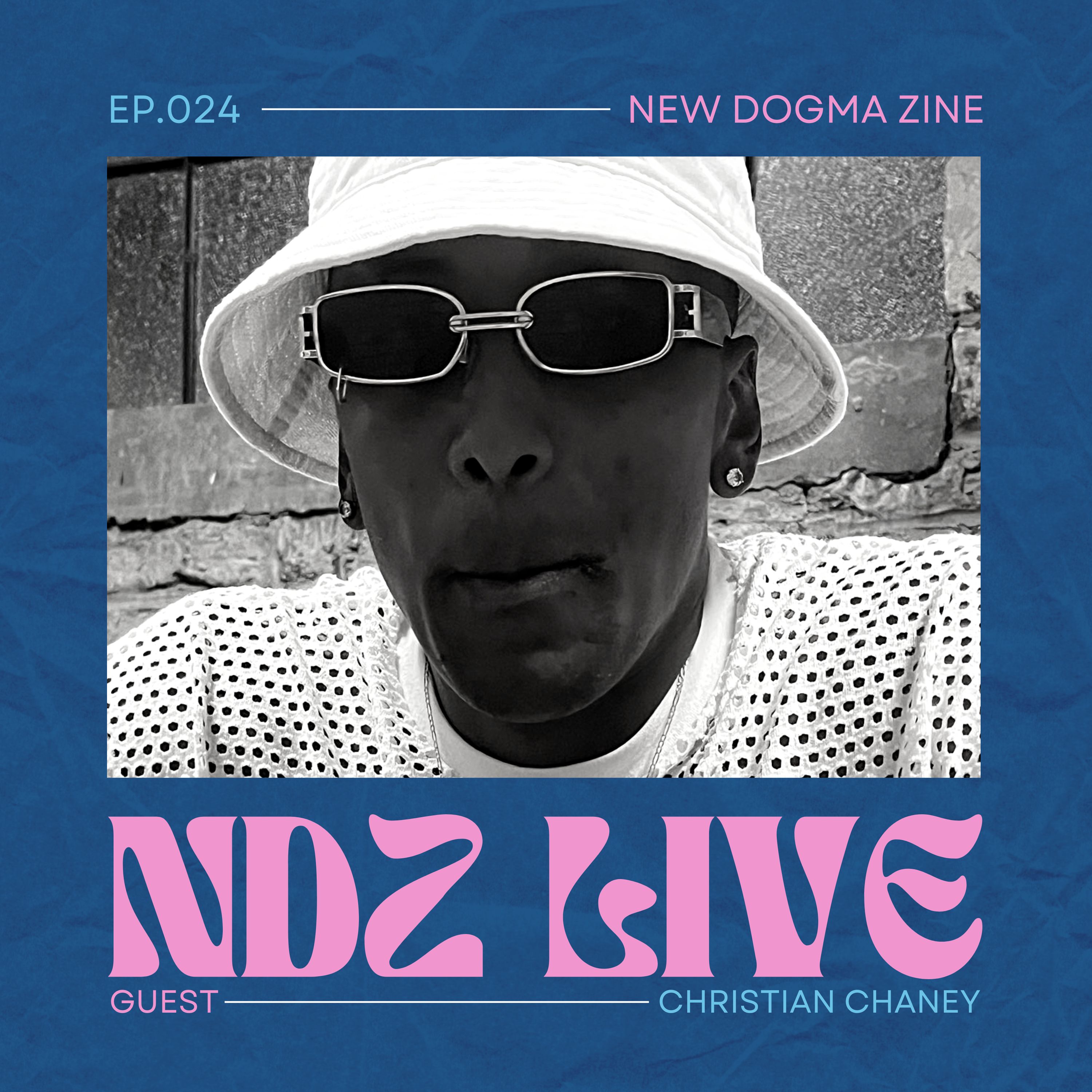 NDZ Live 024: Blagging With Chaney