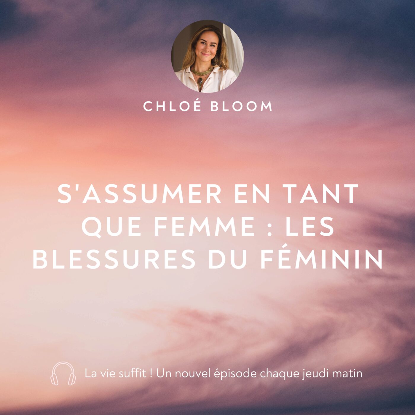 S'assumer en tant que femme :  les blessures du féminin