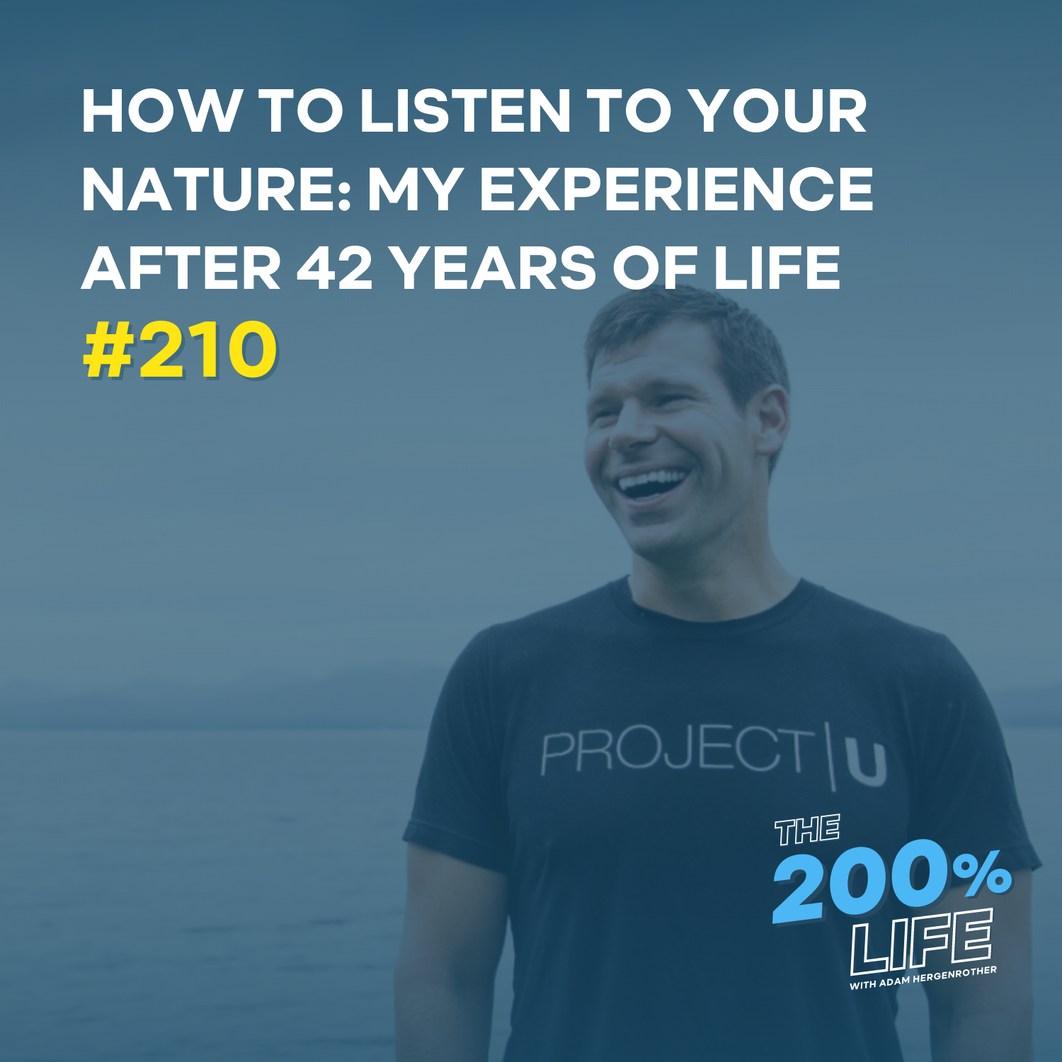 How to Listen to Your Nature: My Experience After 42 Years of Life