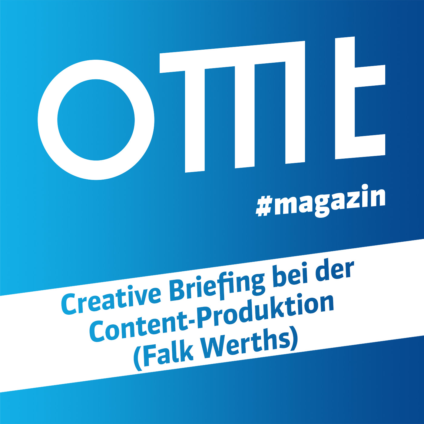 ⁣OMT Magazin #593 | Creative Briefing bei der Content-Produktion (Falk Werths)