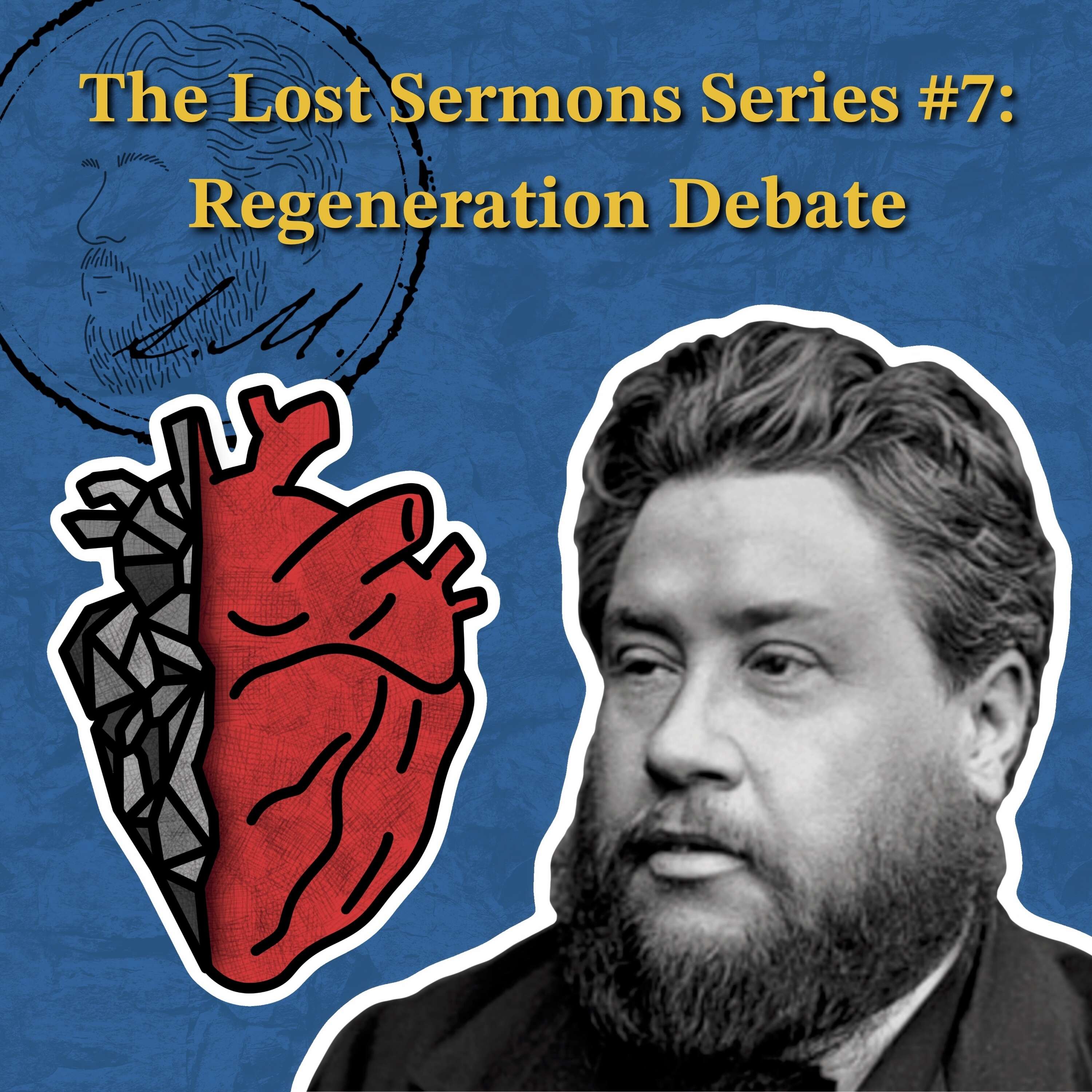 ⁣Lost Sermons Series #7: The Regeneration Debate